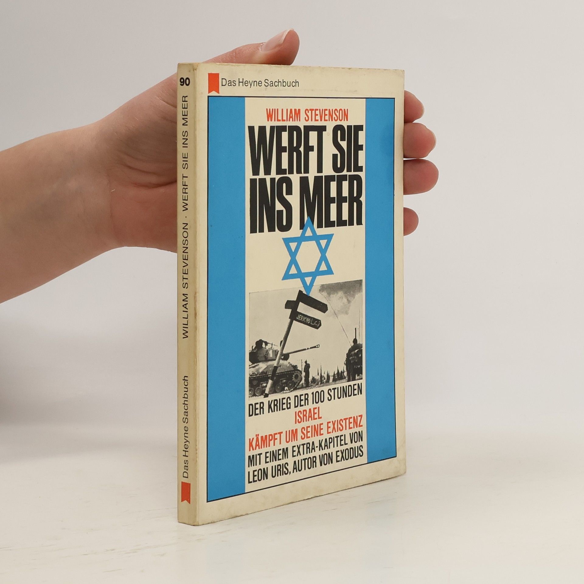 William Stevenson Werft sie ins Meer! Der Krieg der 100 Stunden: Israels Kampf um seines Existenz