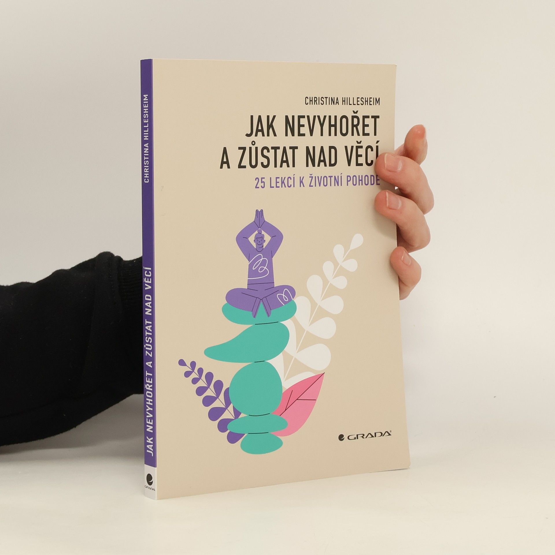 Christina Hillesheim Jak nevyhořet a zůstat nad věcí