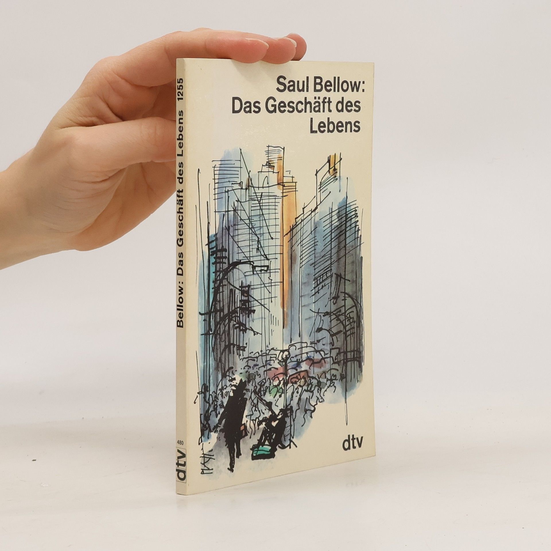 Saul Bellow Das Geschäft des Lebens. Erzählung