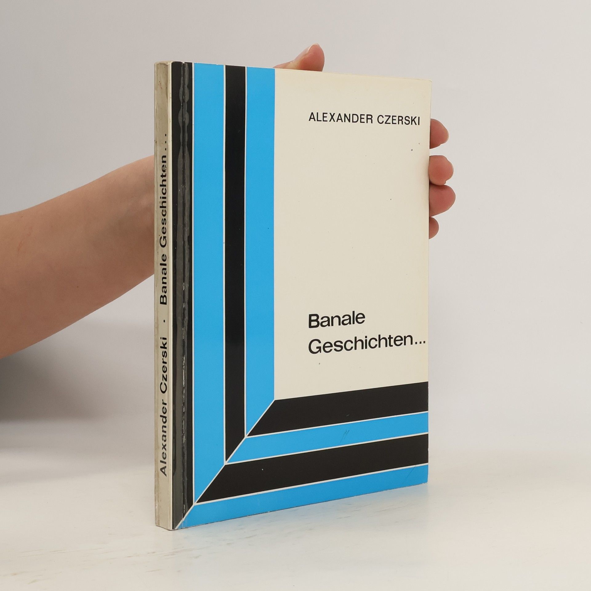 Alexander Czerski Banale Geschichten…