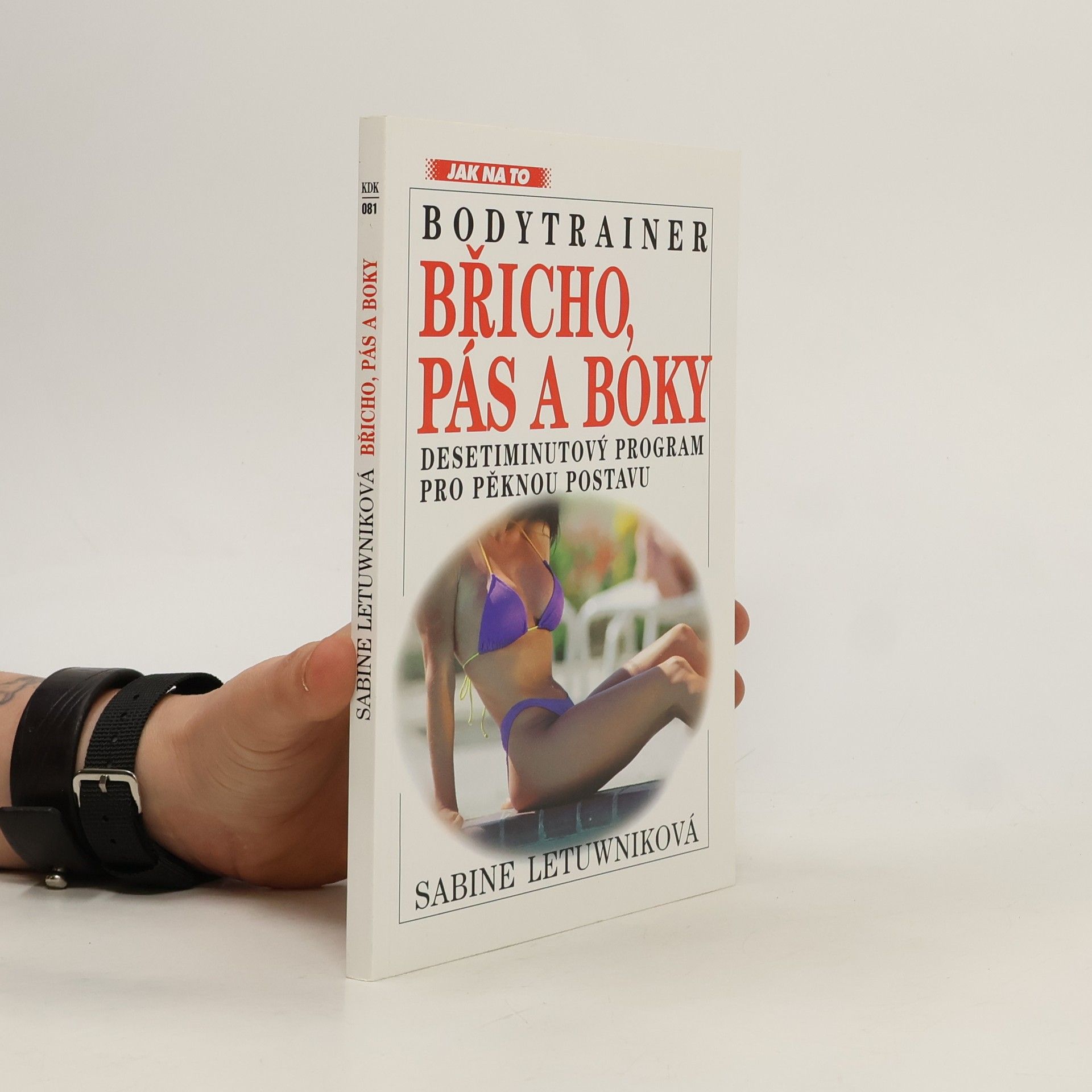 Sabine Letuwnik Bodytrainer. Břicho, pás a boky. Desetiminutový program pro pěknou postavu