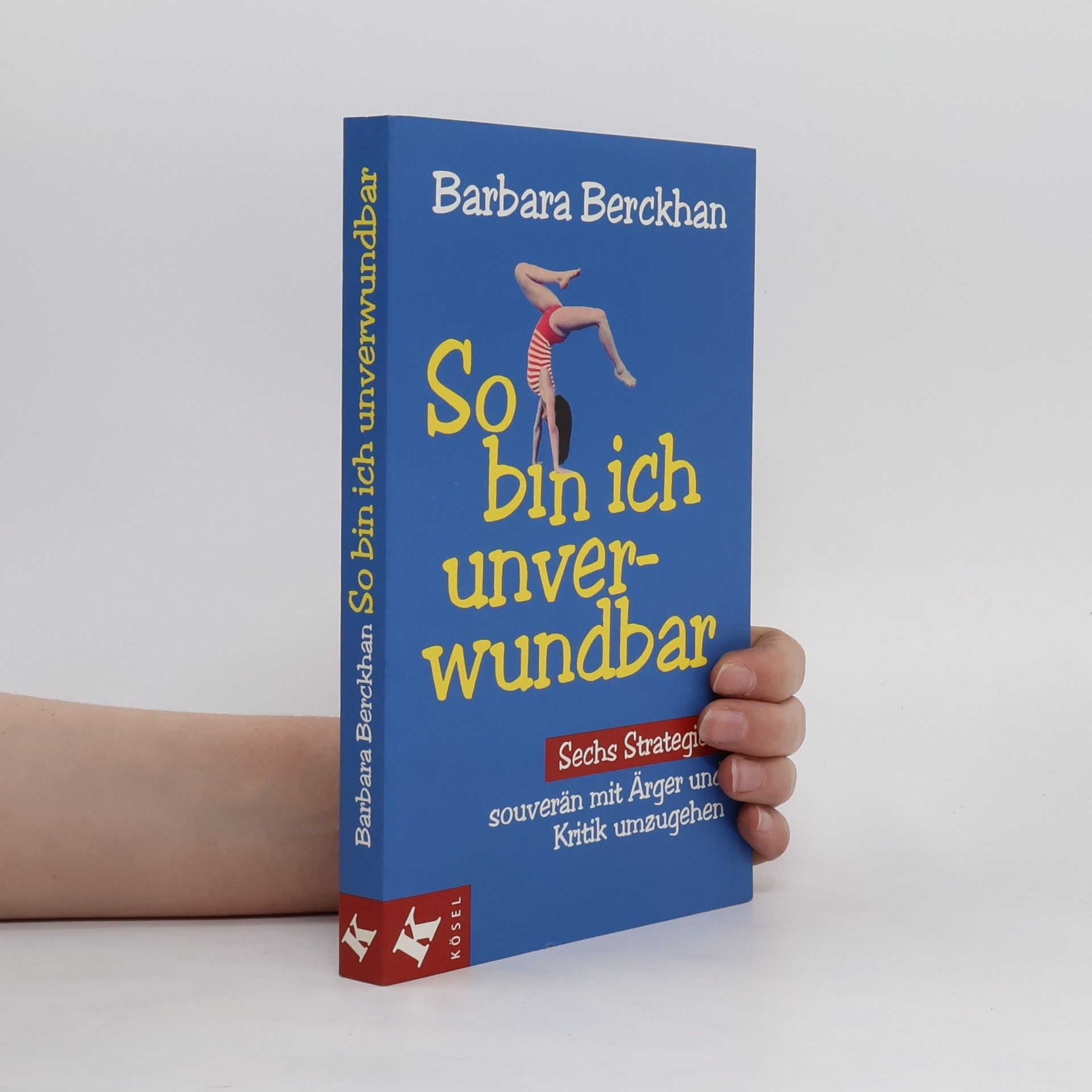Barbara Berckhan So bin ich unverwundbar