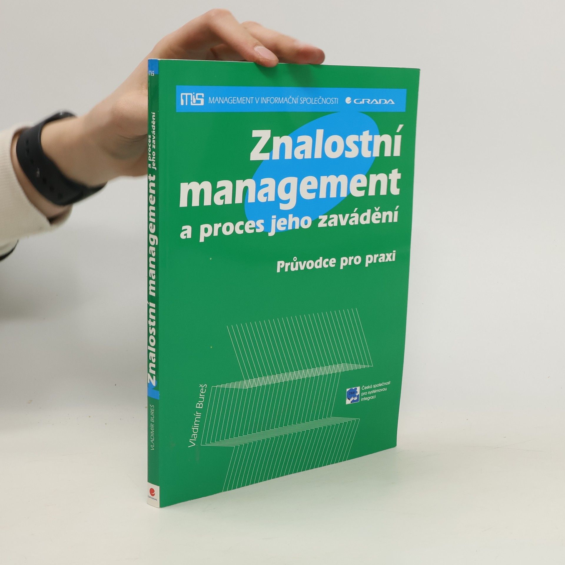 Vladimír Bureš Znalostní management a proces jeho zavádění