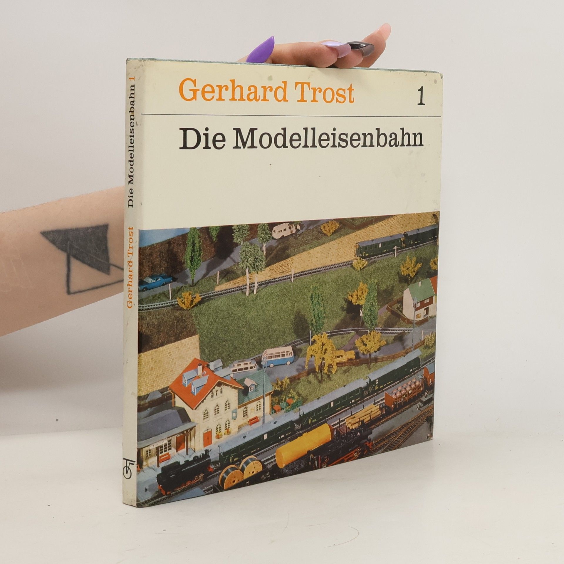 Gerhard Trost Die Modelleisenbahn 1