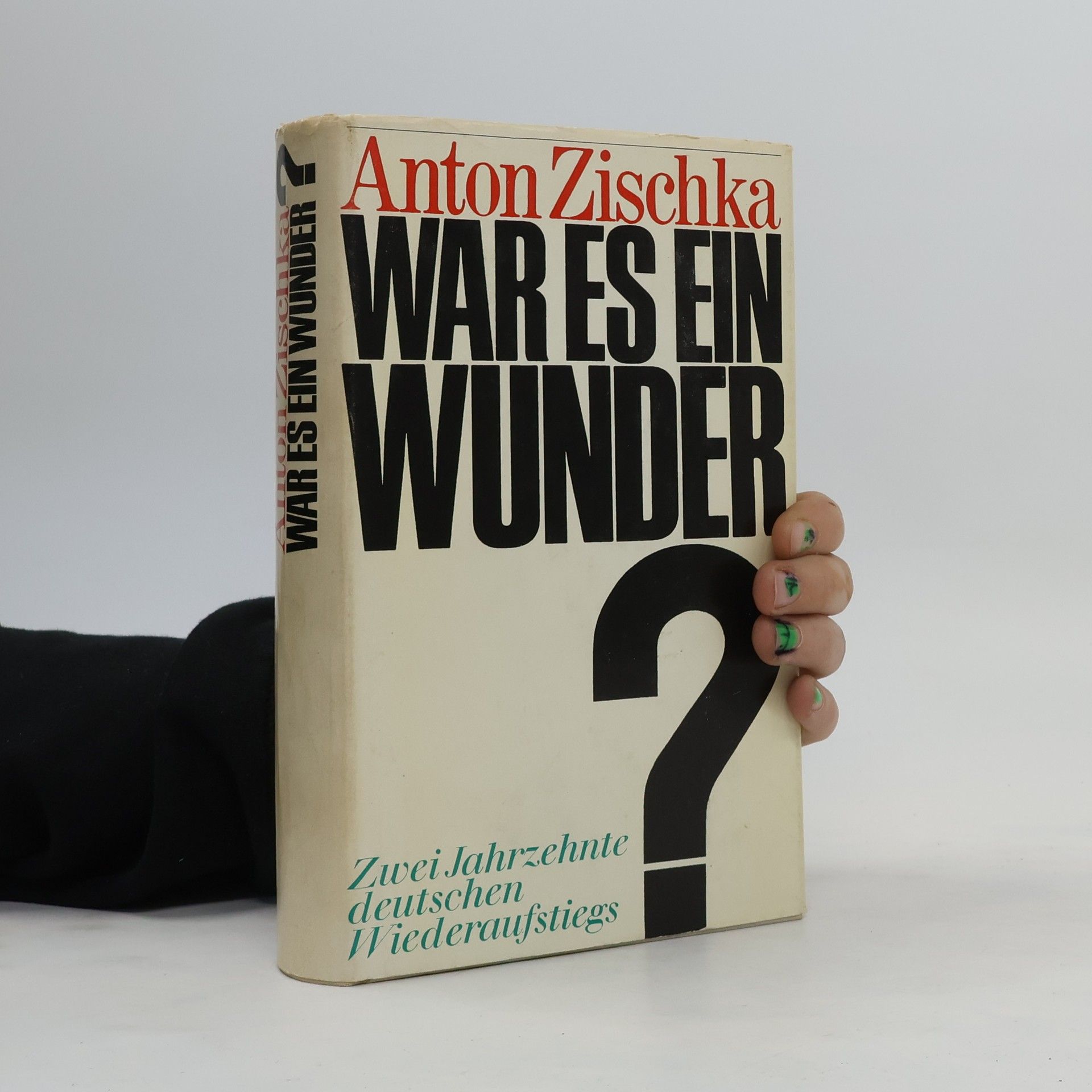 Anton Zischka War es ein Wunder?