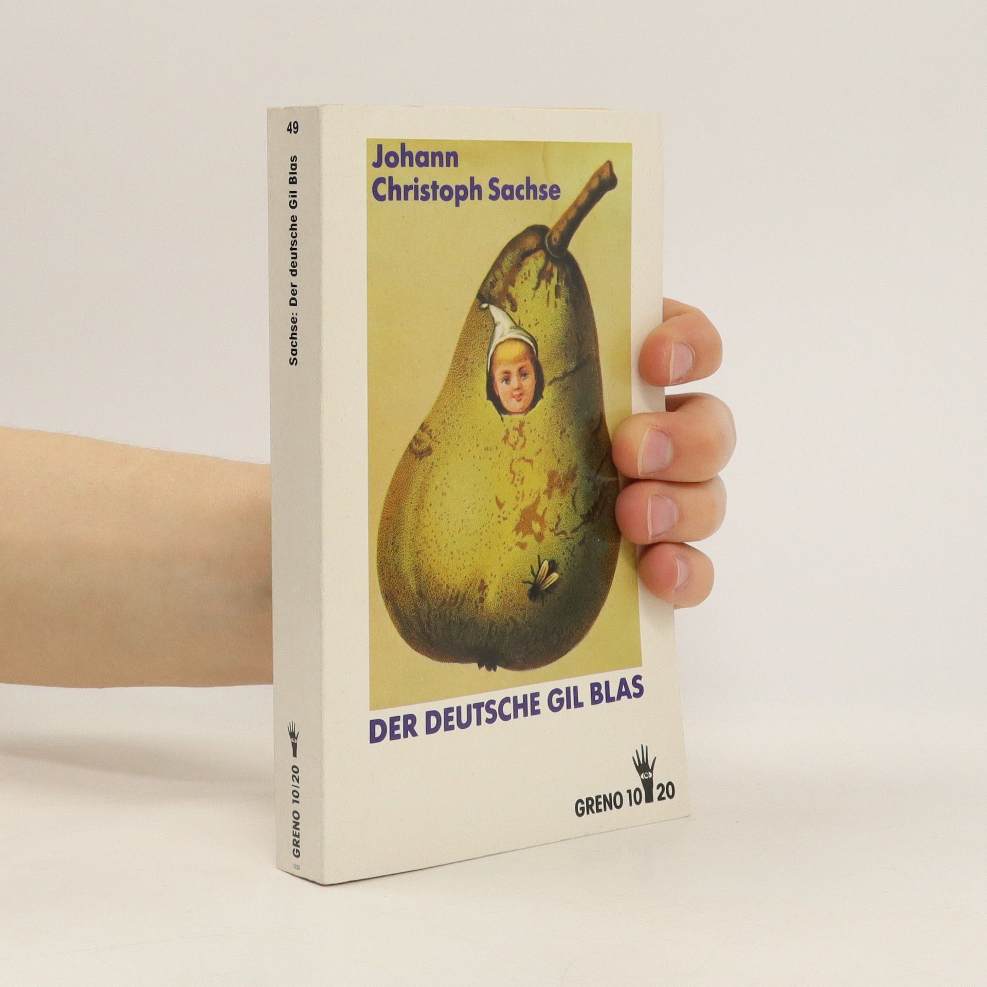 Johann Christoph Sachse Der deutsche Gil Blas oder Leben, Wanderungen und Schicksale Johann Christoph Sachses, eines Thüringers