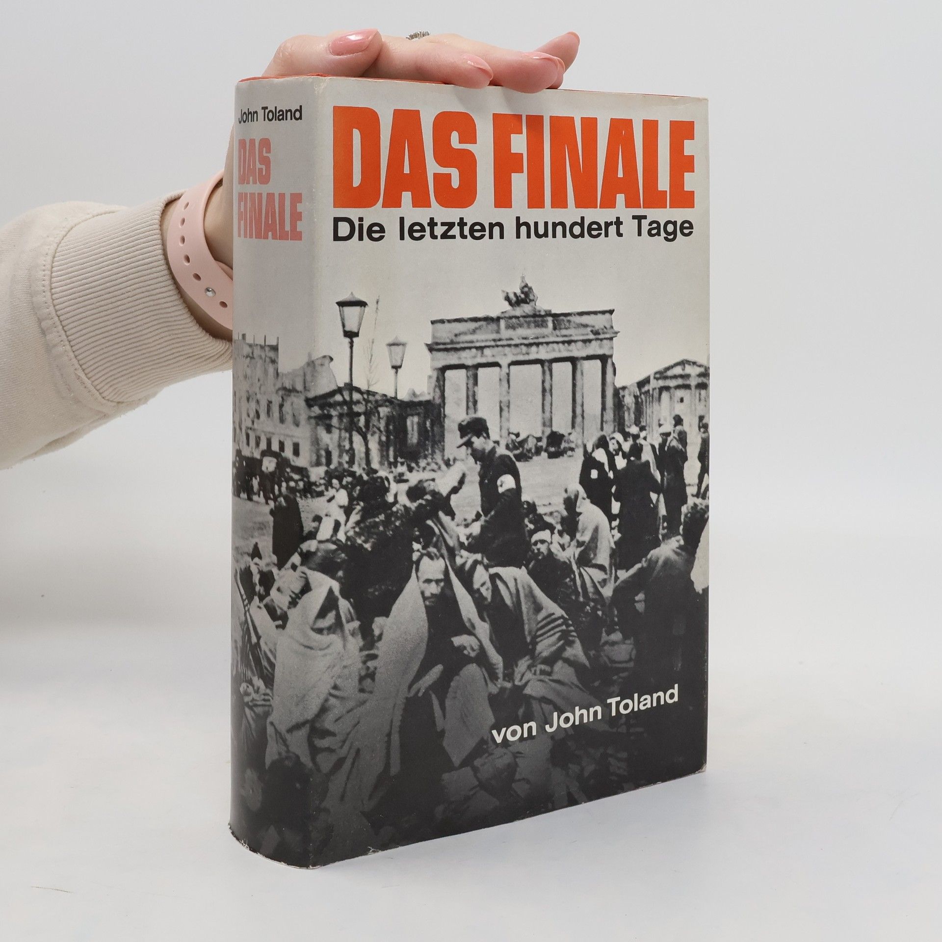 John Toland Das Finale. Die letzten hunder Tage