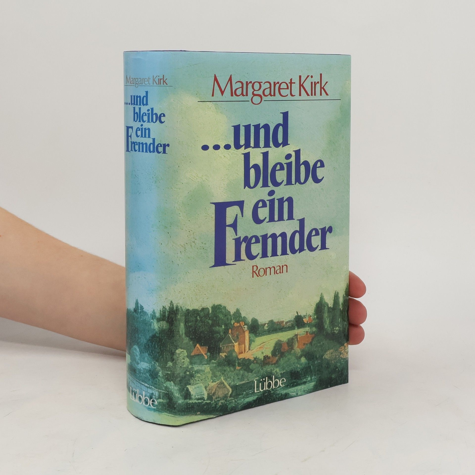 Margaret Kirk ... und bleibe ein Fremder