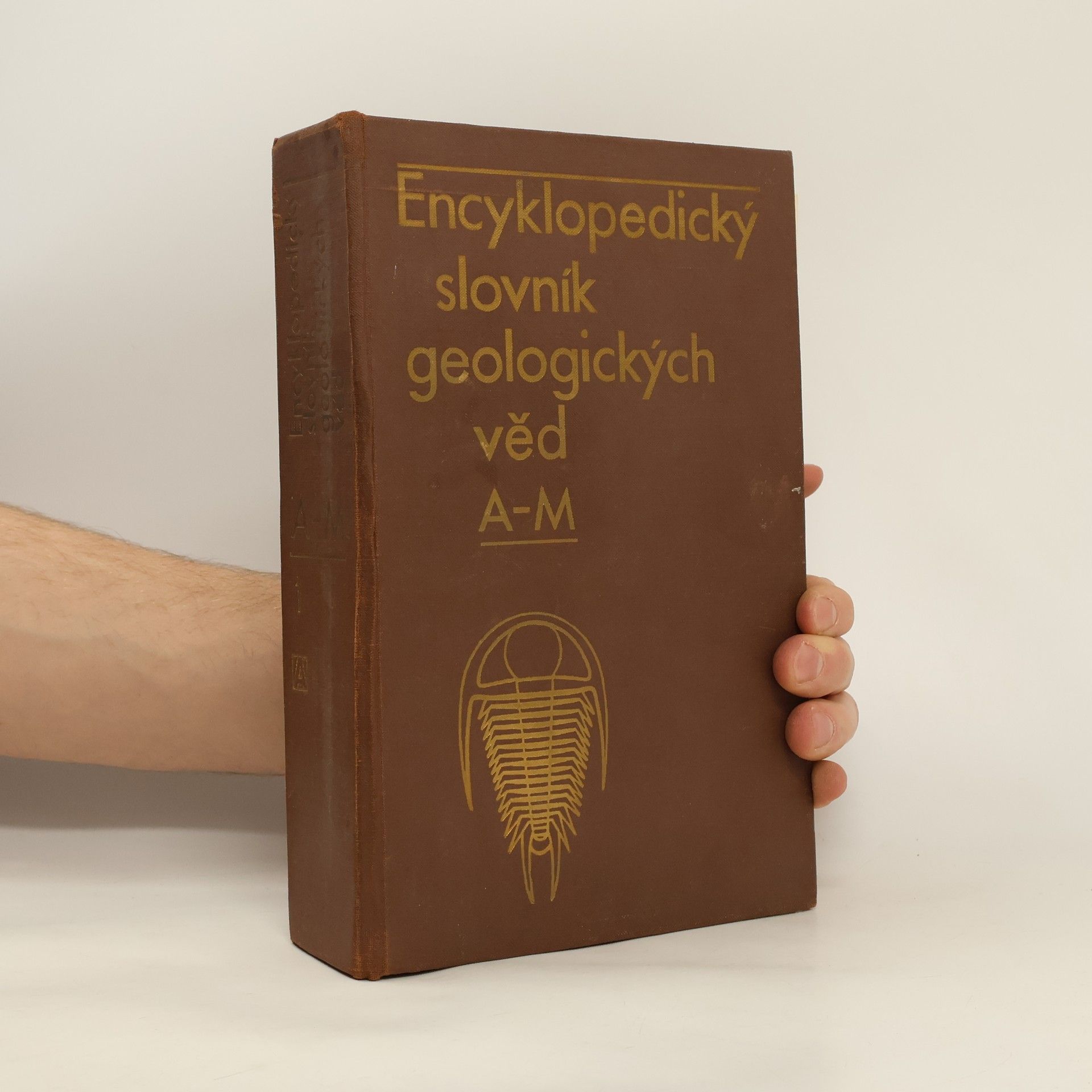 Josef Svoboda Encyklopedický slovník geologických věd. Svazek 1, A-M
