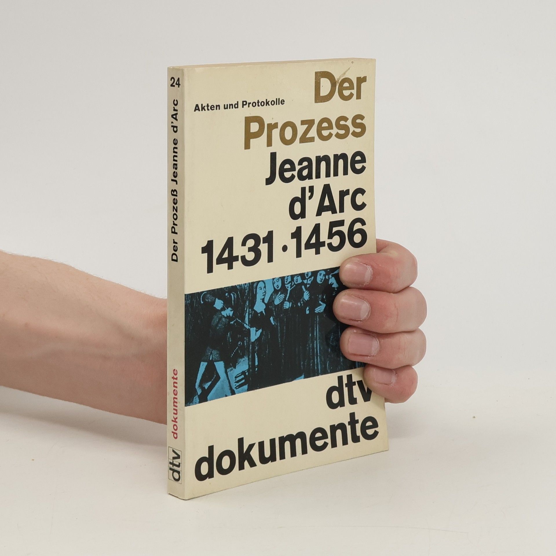 Jeane d'Arc Der Prozess Jeanne d'Arc: Akten und Protokolle 1431-1456