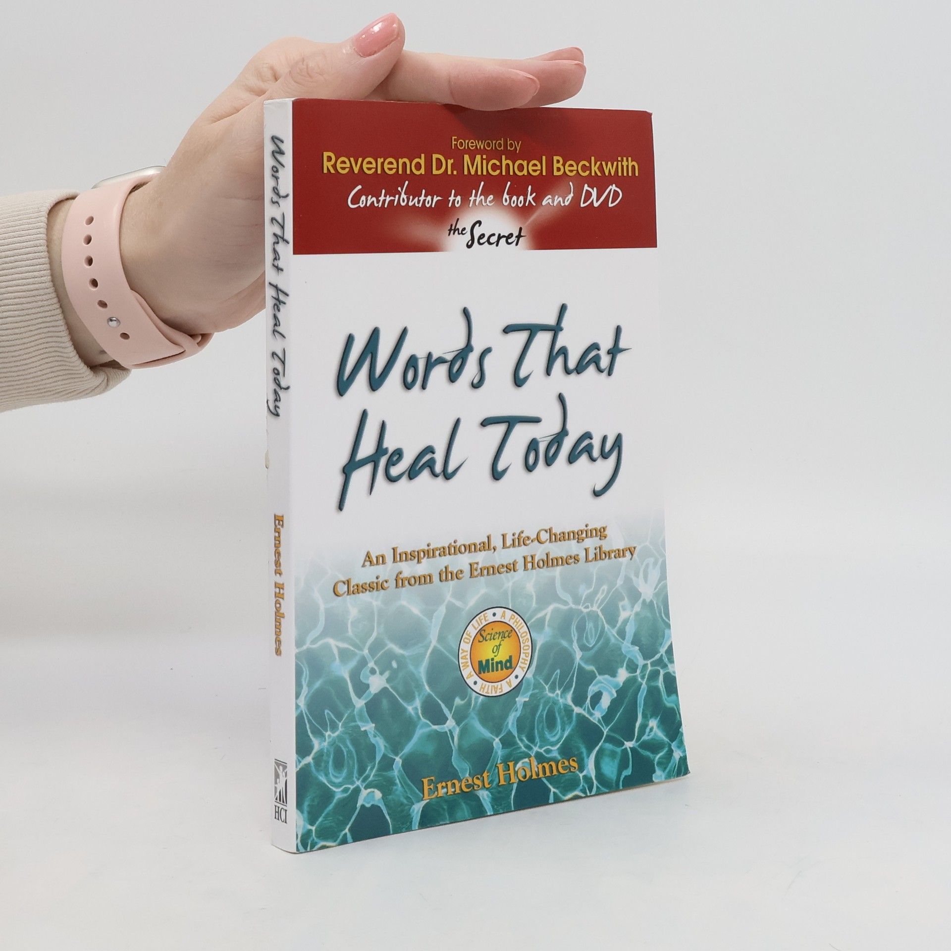 Ernest Holmes Words that Heal Today