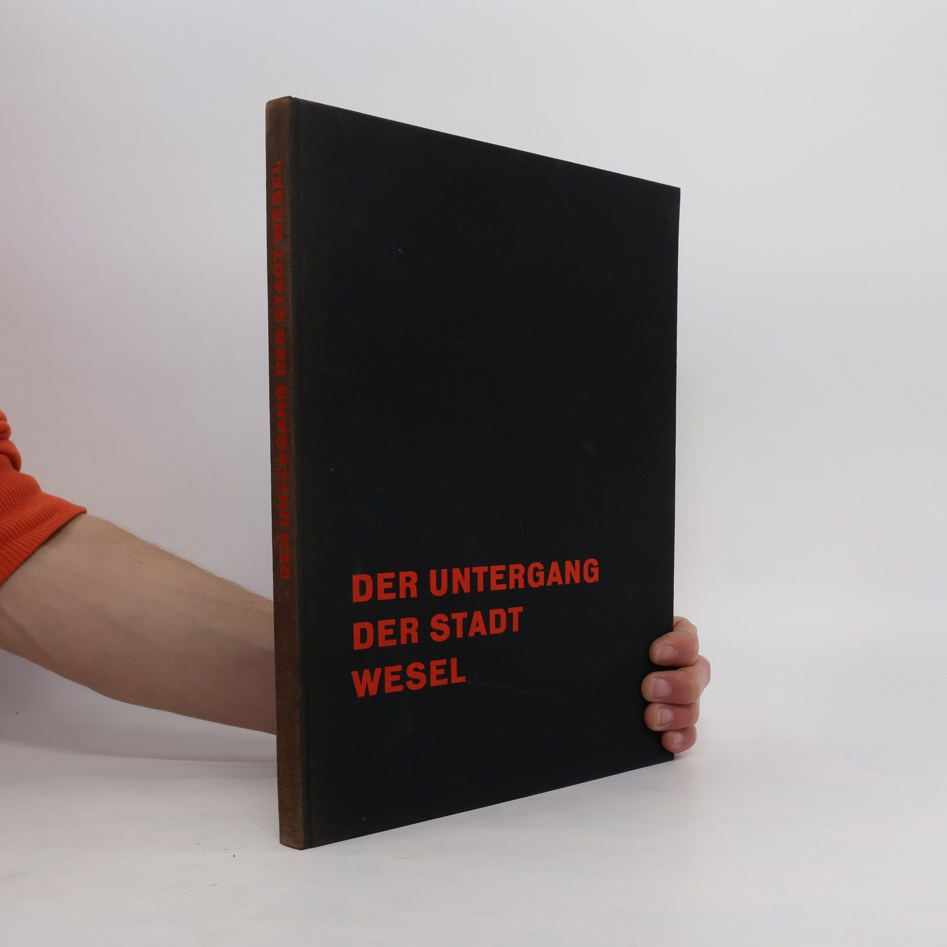 Felix Richard Der Untergang der Stadt Wesel im Jahre 1945