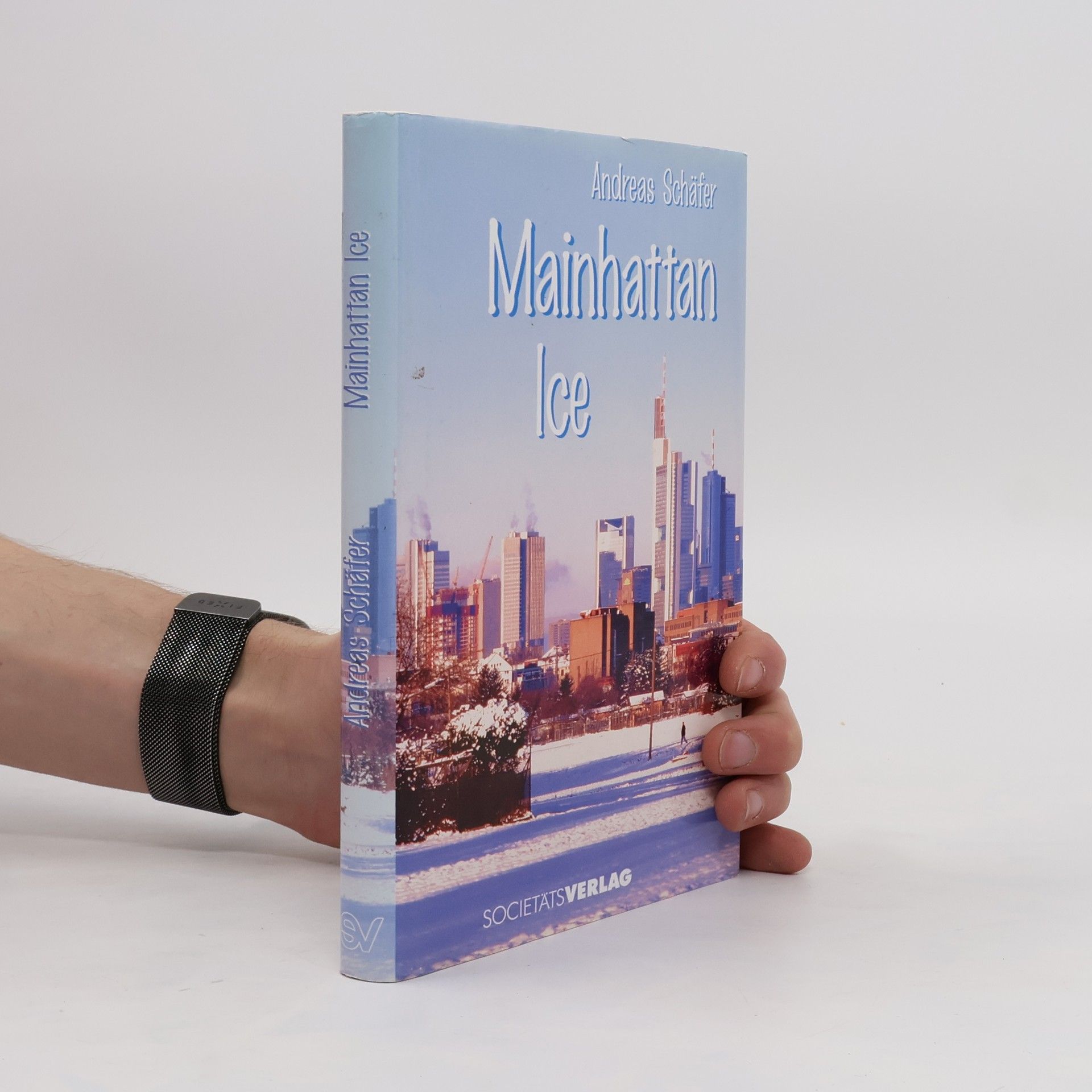 Andreas Schäfer Mainhattan Ice. Frankfurt-Krimi