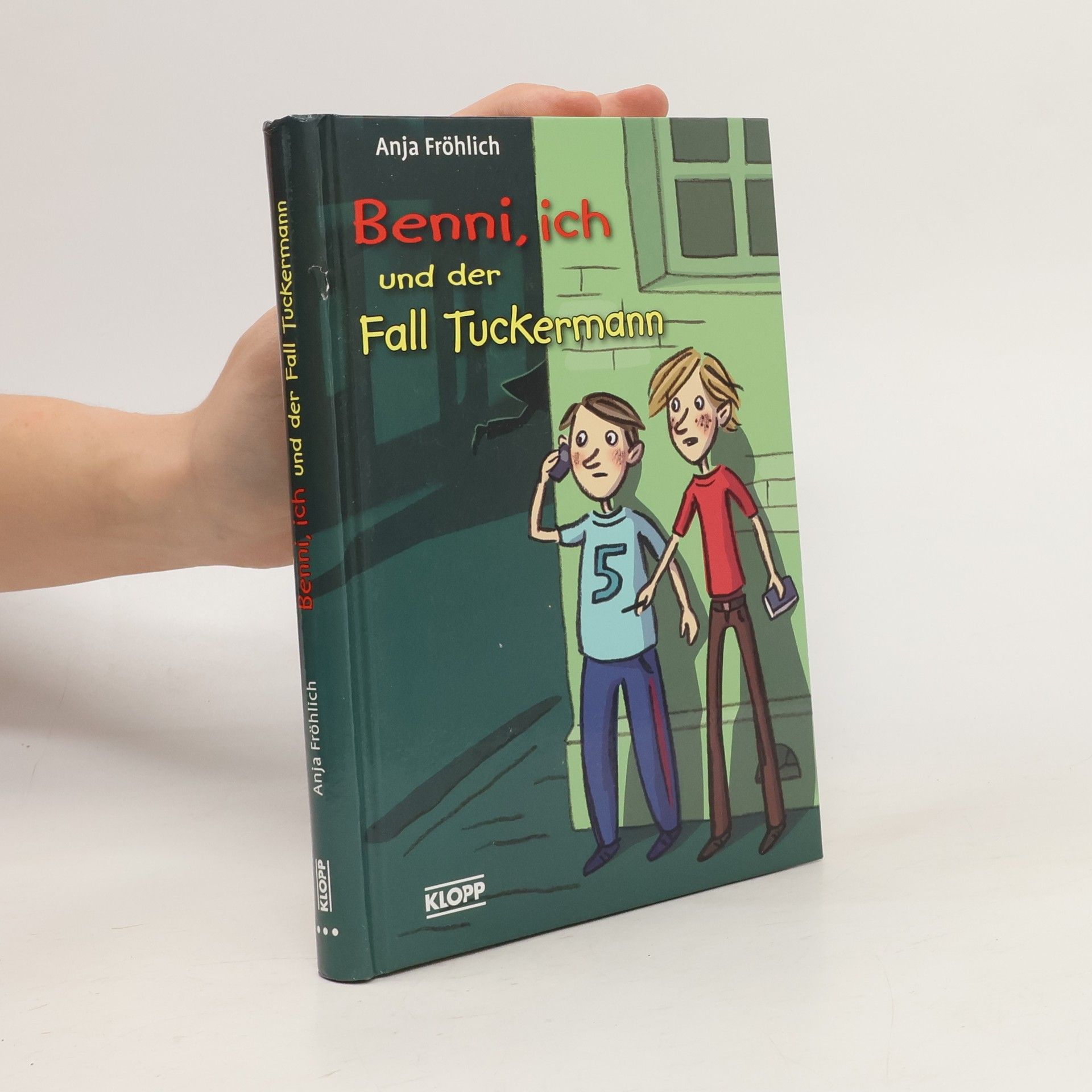 Anja Fröhlich Benni, ich und der Fall Tuckermann