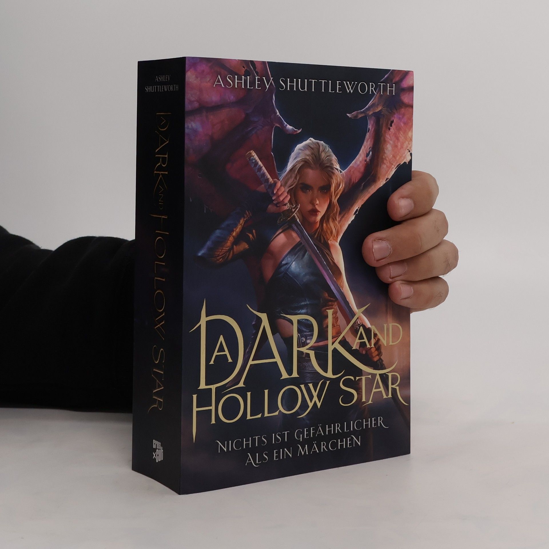 Ashley Shuttleworth A Dark and Hollow Star - Nichts ist gefährlicher als ein Märchen
