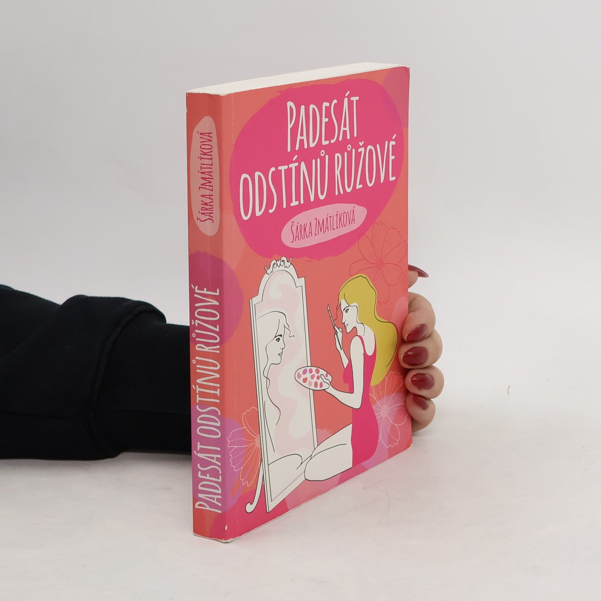 Šárka Zmátlíková Padesát odstínů růžové