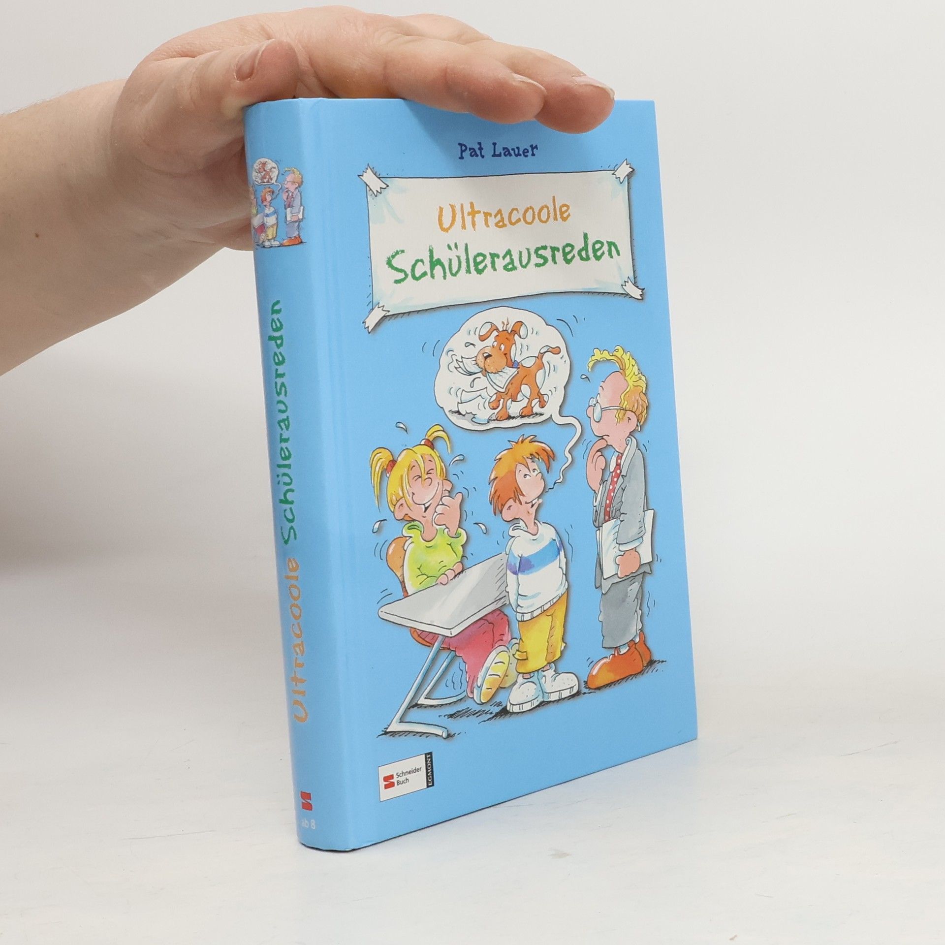 Pat Lauer Ultracoole Schülerausreden