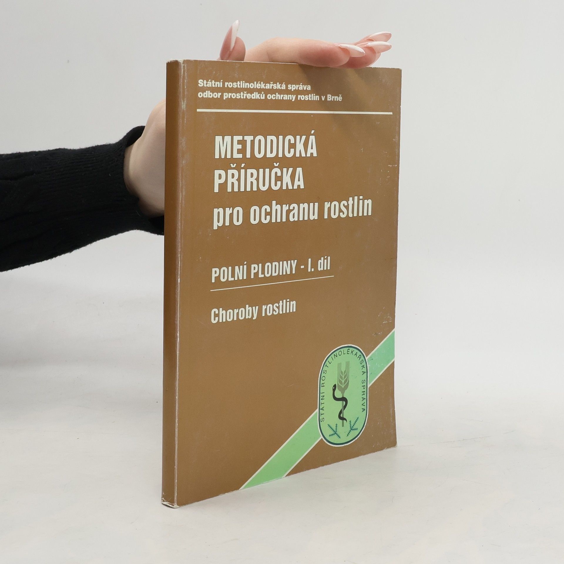 Collective Metodická příručka pro ochranu rostlin. Polní plodiny I. Choroby rostlin