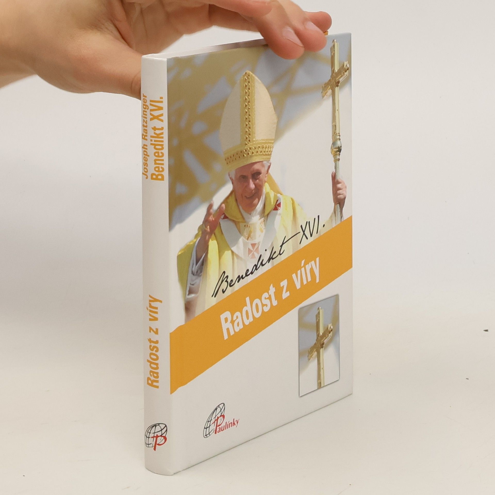 Benedikt XVI. Radost z víry