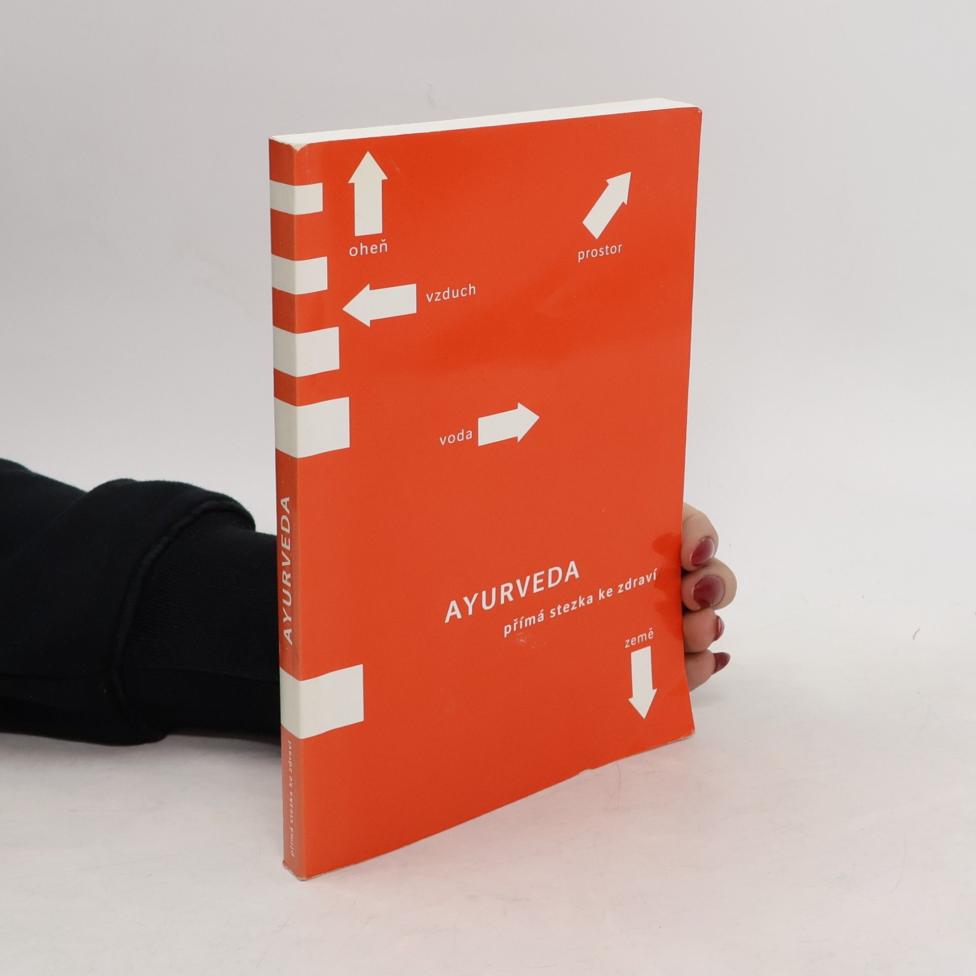 Ayuverda. Přímá stezka ke zdraví