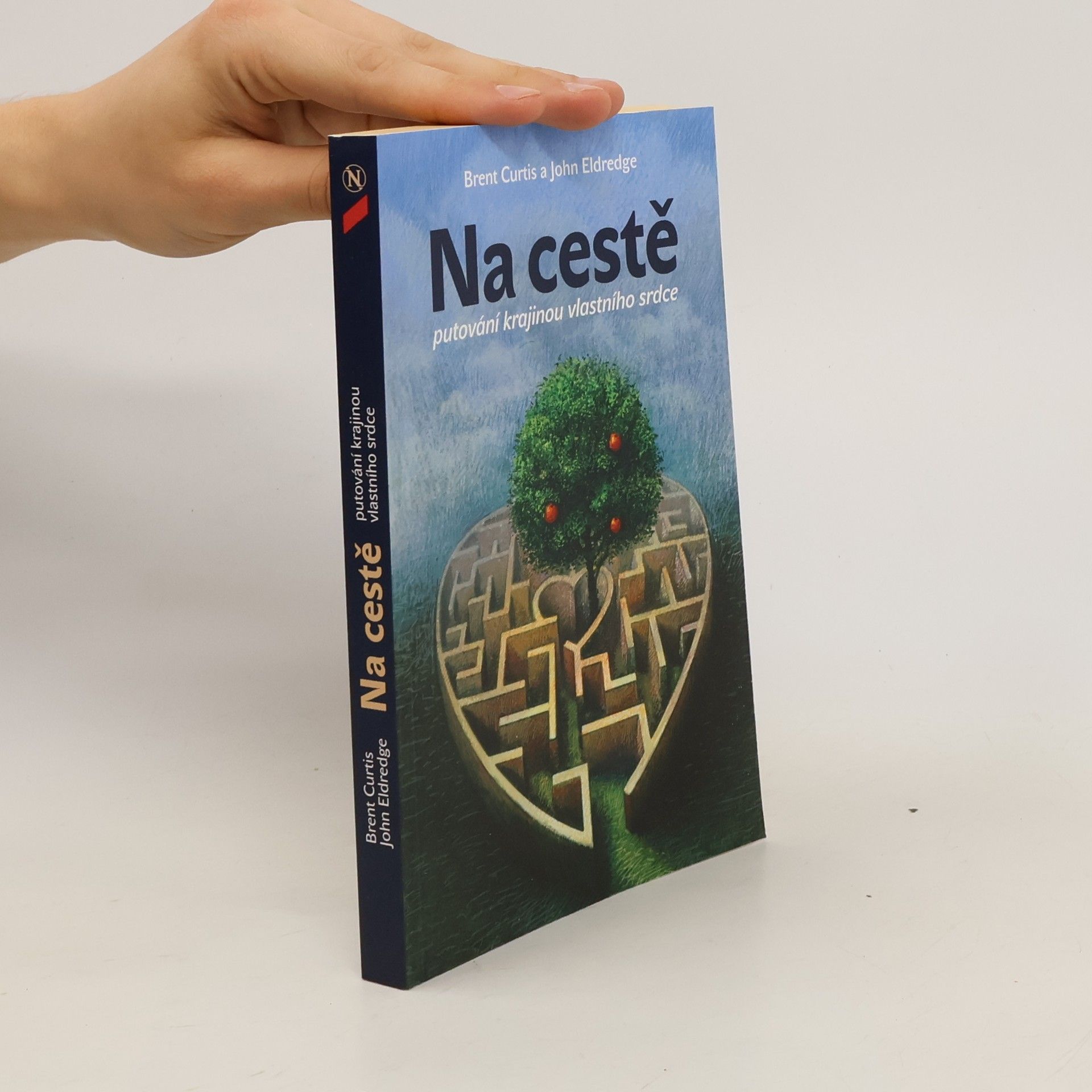 John Eldredge Na cestě: Putování krajinou vlastního srdce