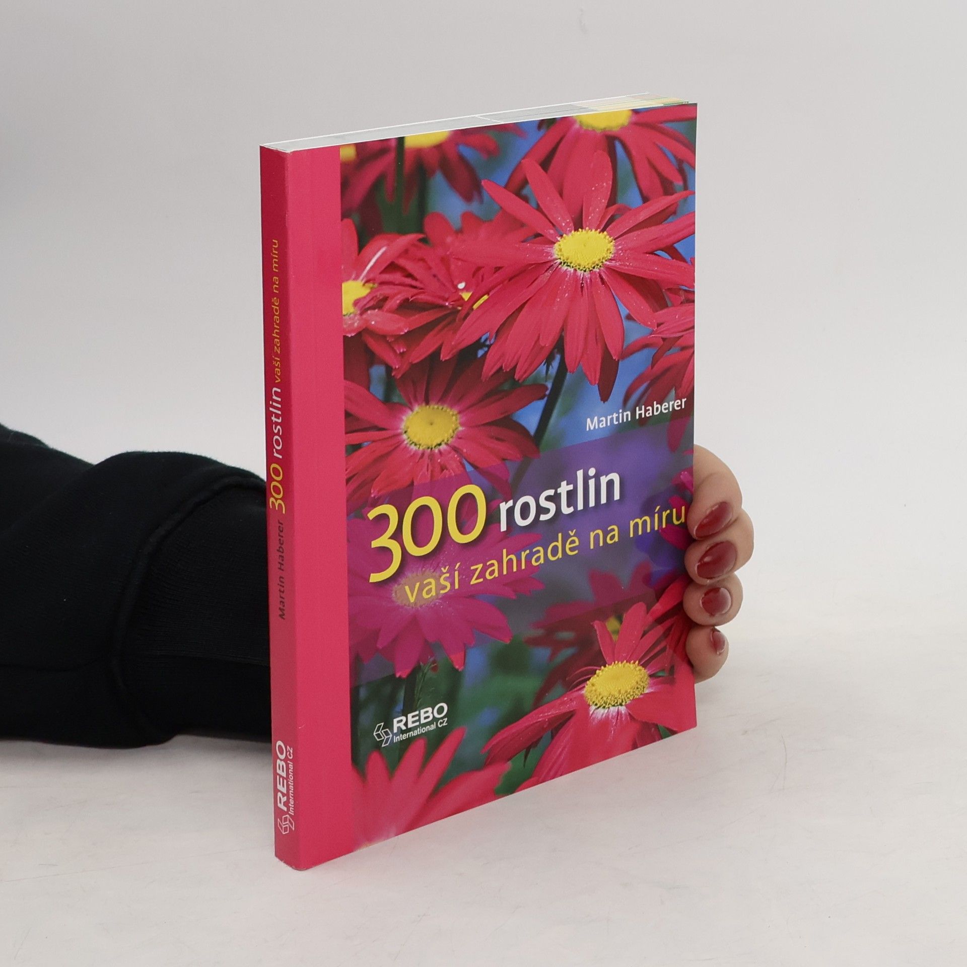 Martin Haberer 300 rostlin vaší zahradě na míru