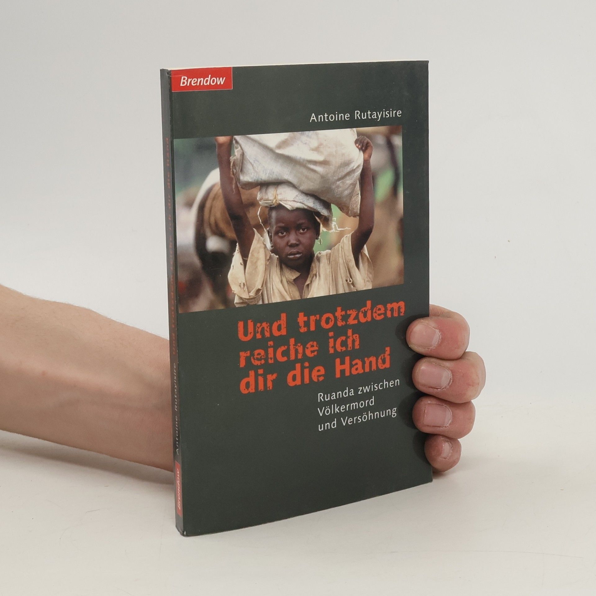 Antoine Rutayisire Und trotzdem reiche ich dir die Hand