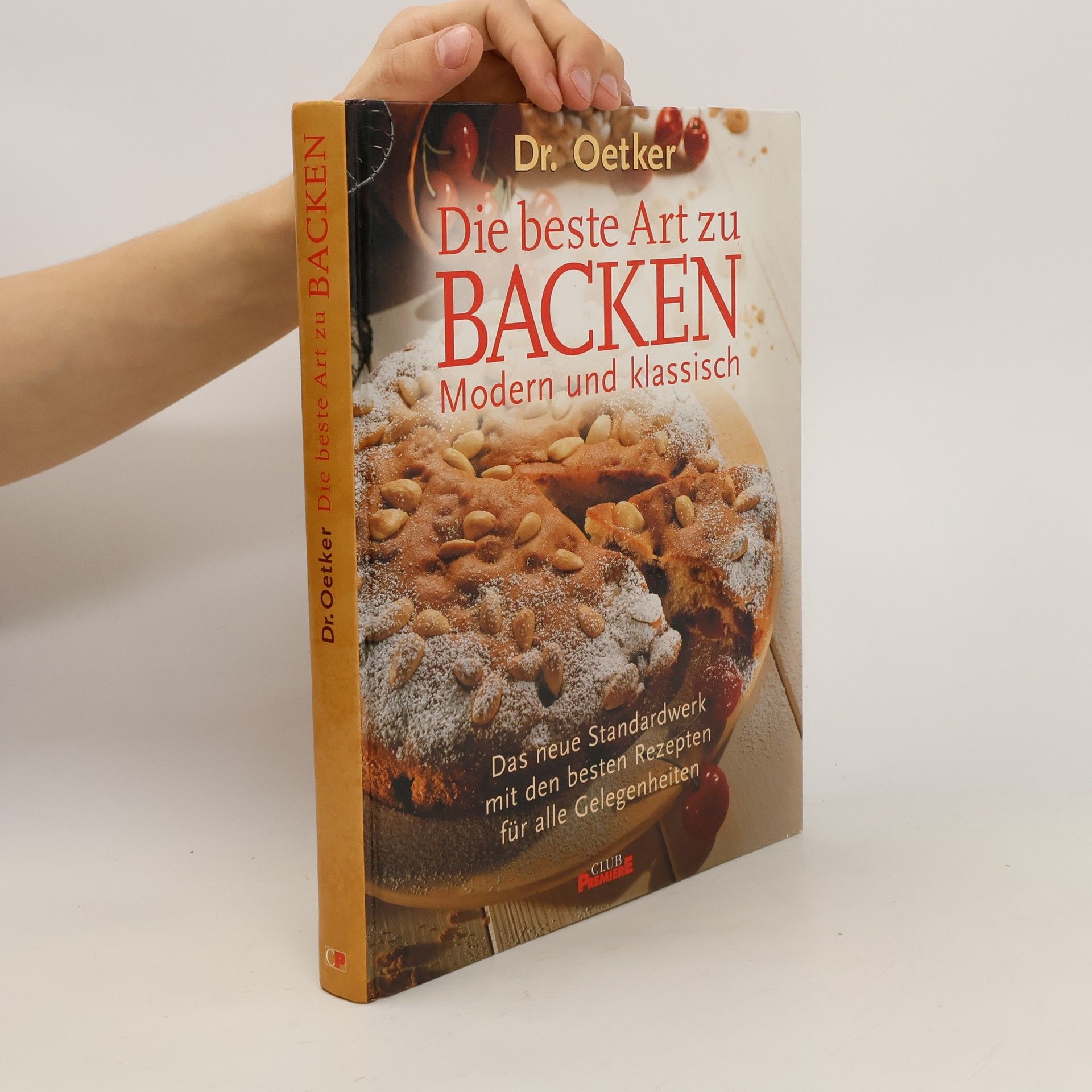 Dr.Oetker Die beste Art zu Backen. Modern und klassisch