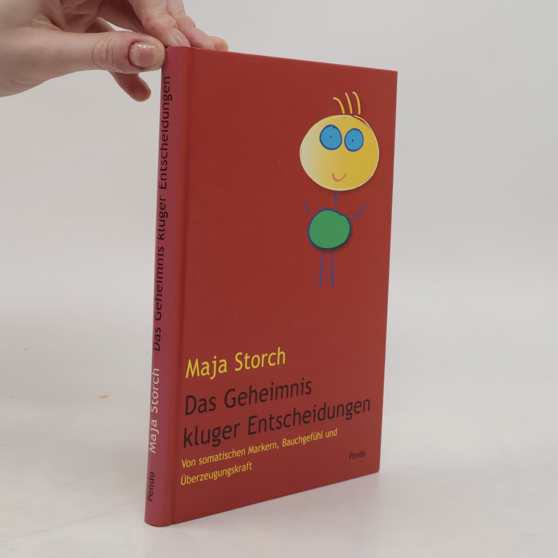 Maja Storch Das Geheimnis kluger Entscheidungen