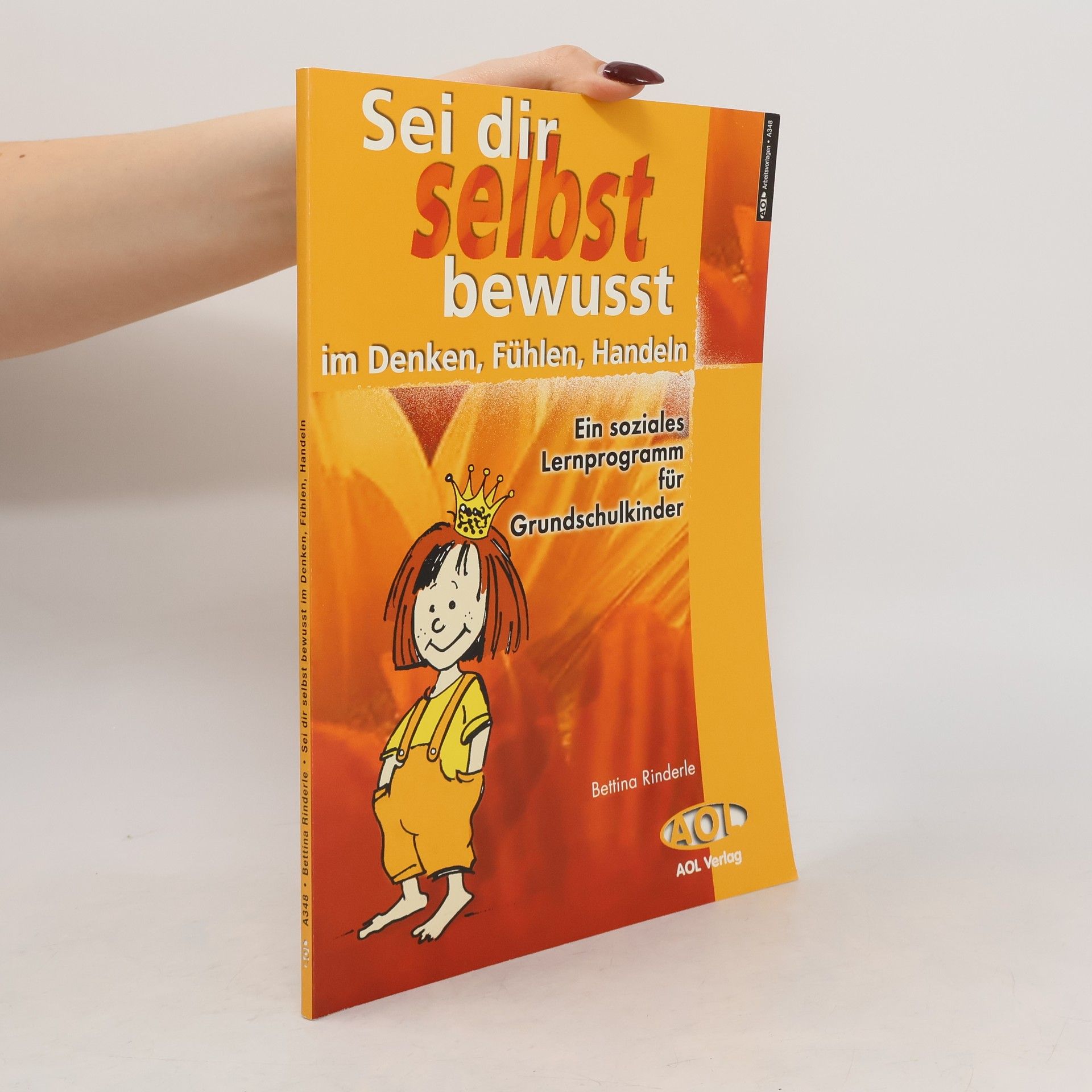 Bettina Rinderle Sei dir selbst bewusst im Denken, Fühlen, Handeln