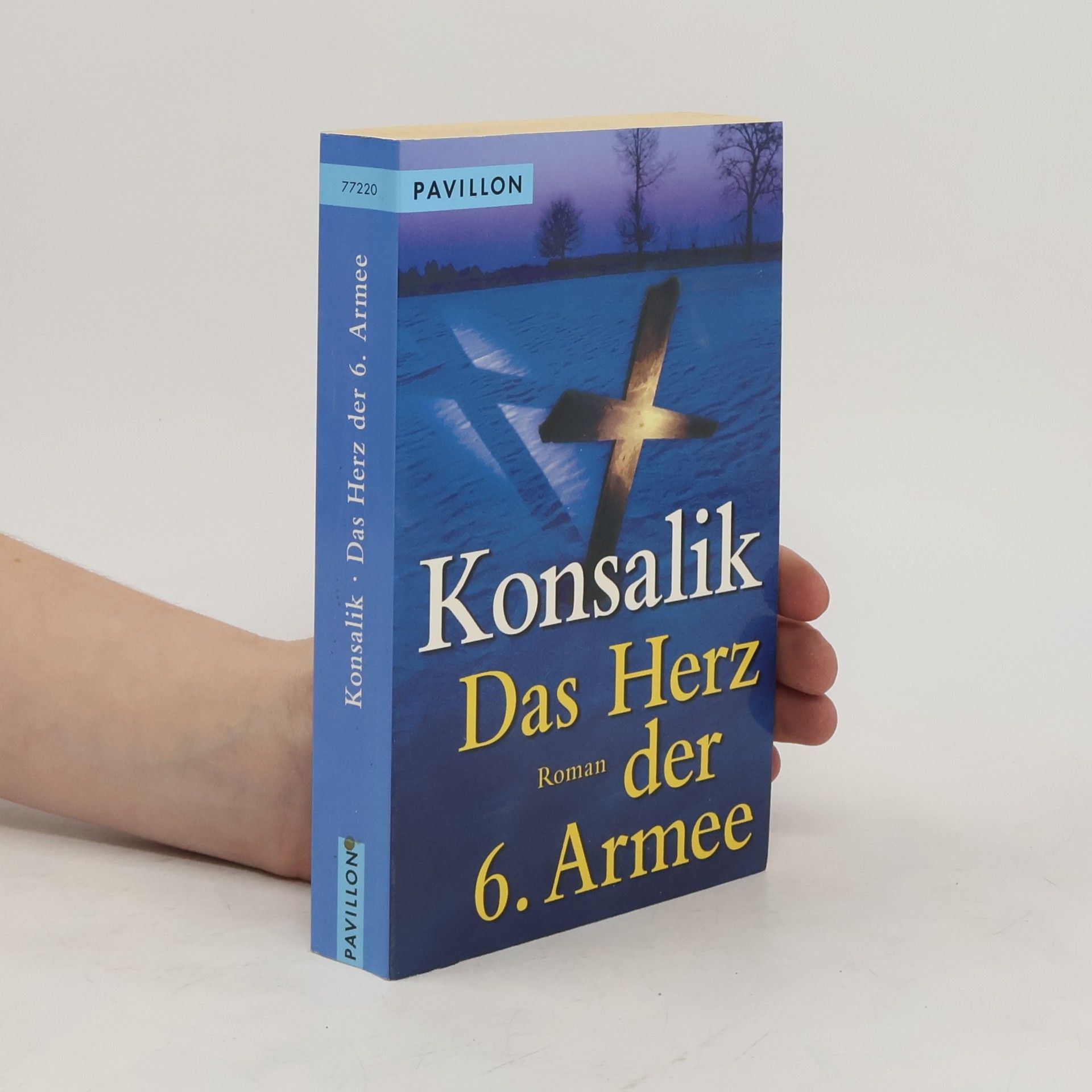 Heinz G. Konsalik Das Herz der 6. Armee