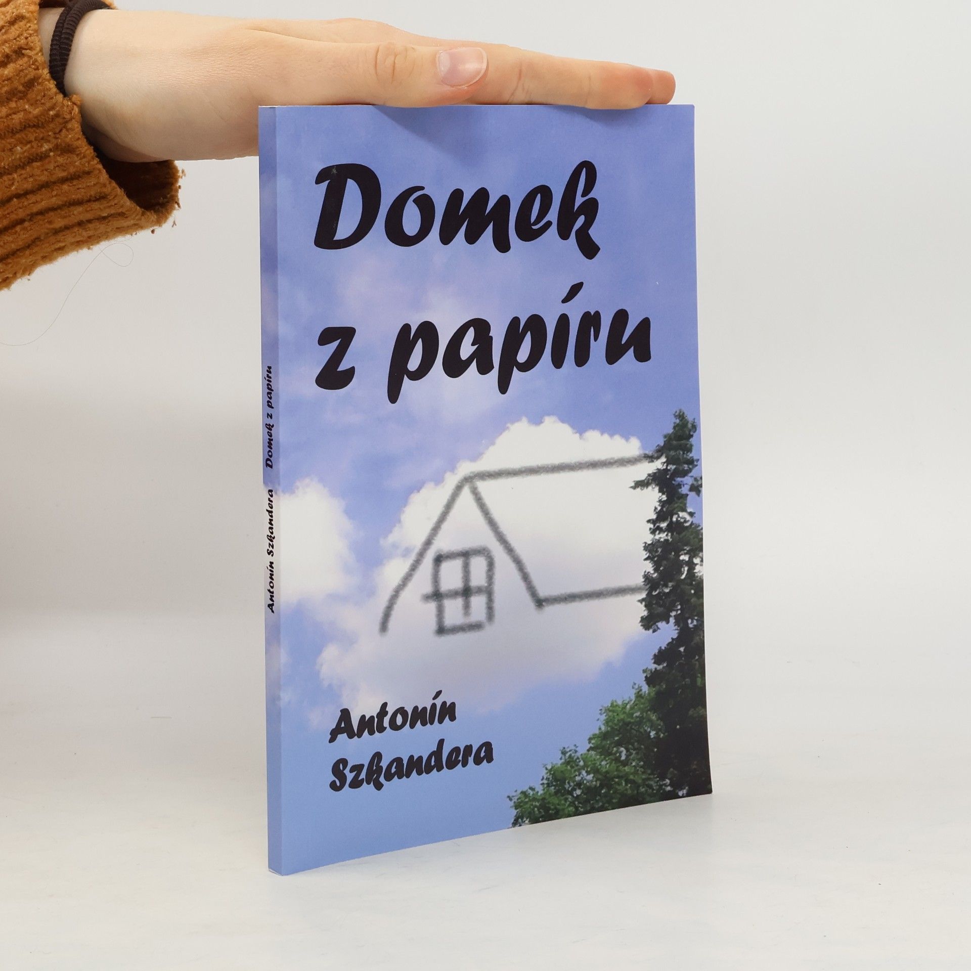 Antonín Szkandera Domek z papíru