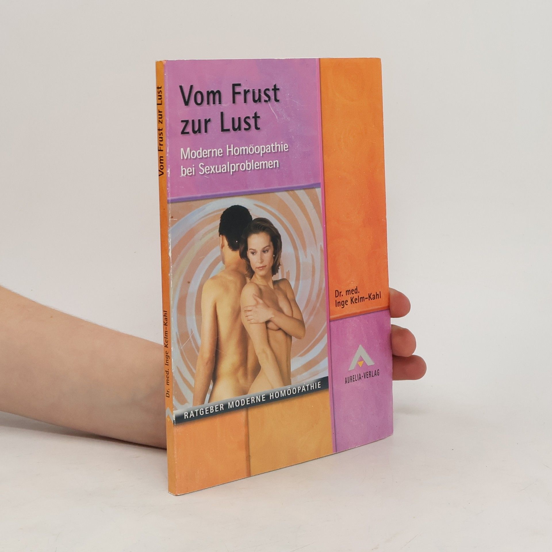 Inge Kelm Kahl Vom Frust zur Lust