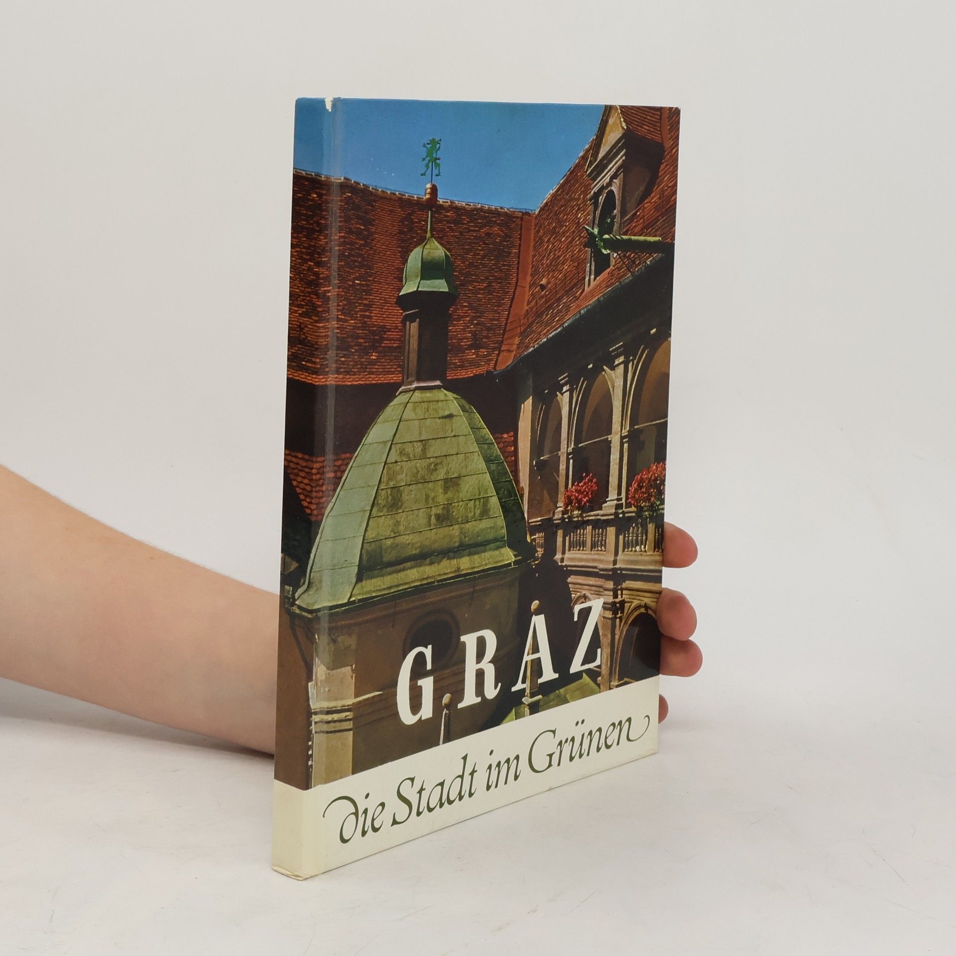 AA.VV. Graz. Die Stadt im Grünen