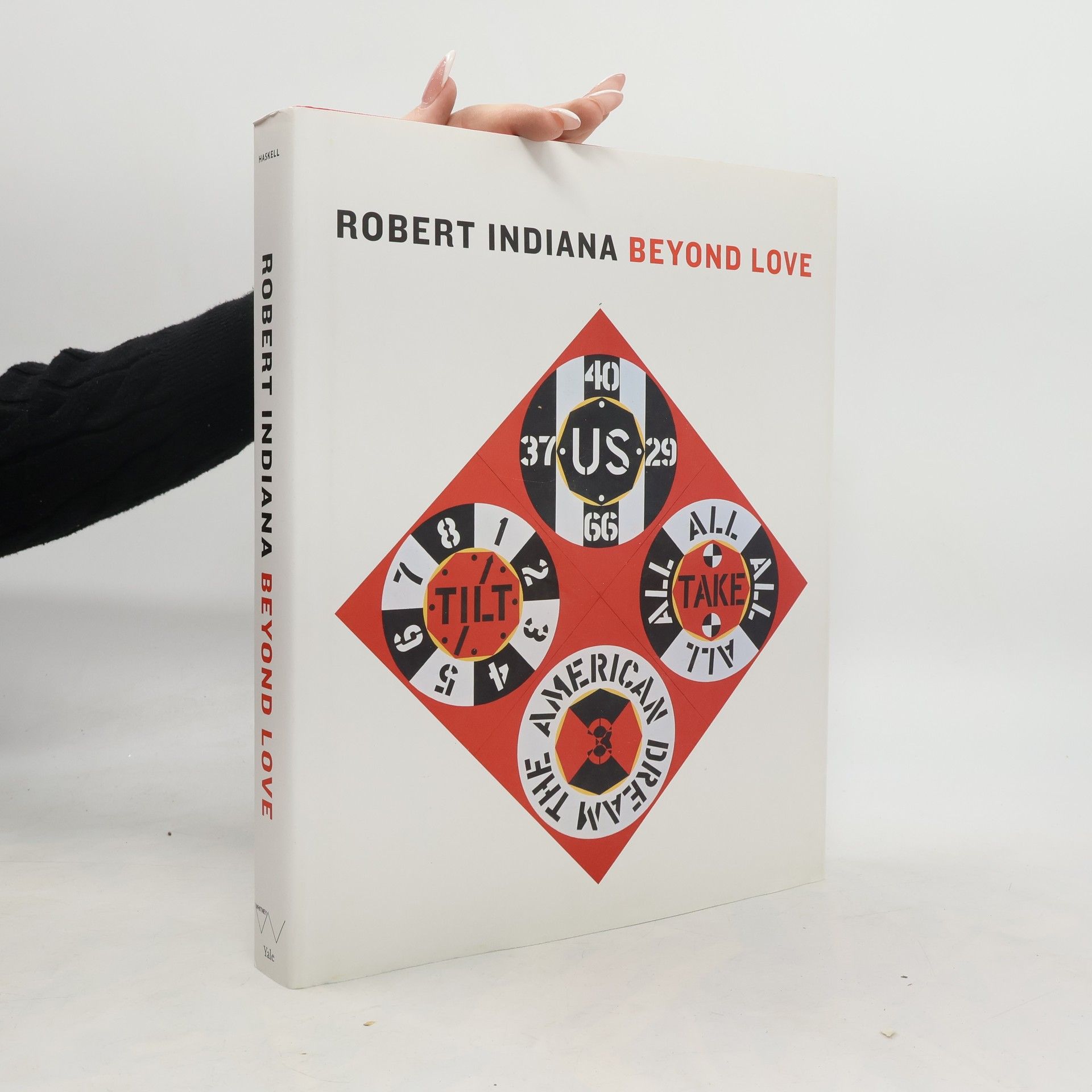 Barbara Haskell Robert Indiana: Beyond Love