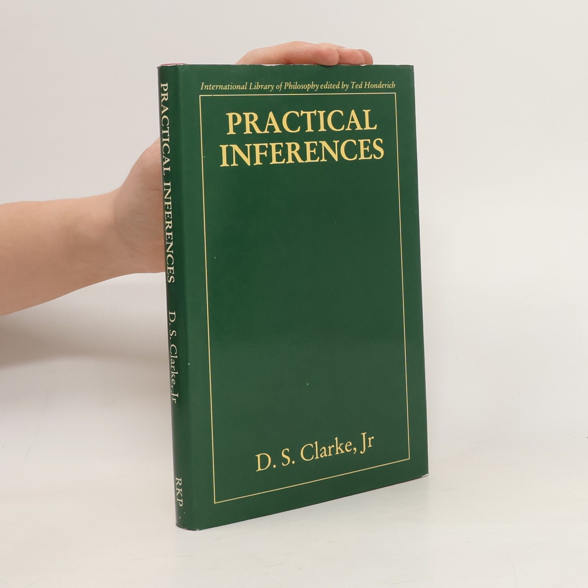 David S. Clarke Practical Inferences