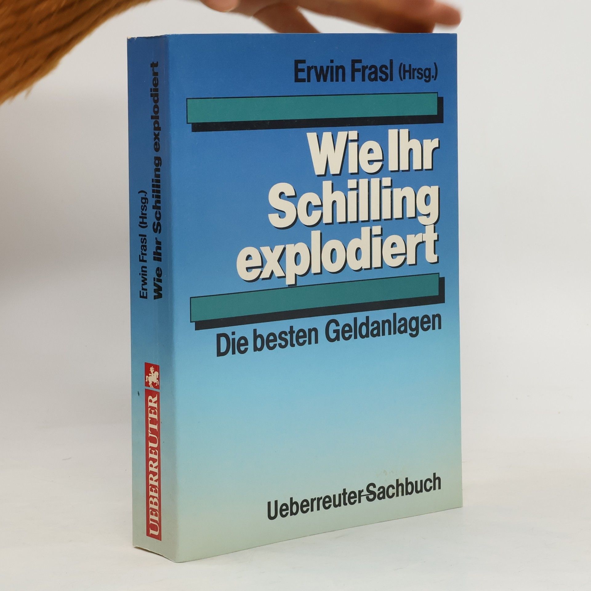 Erwin Frasl Wie Ihr Schilling explodiert