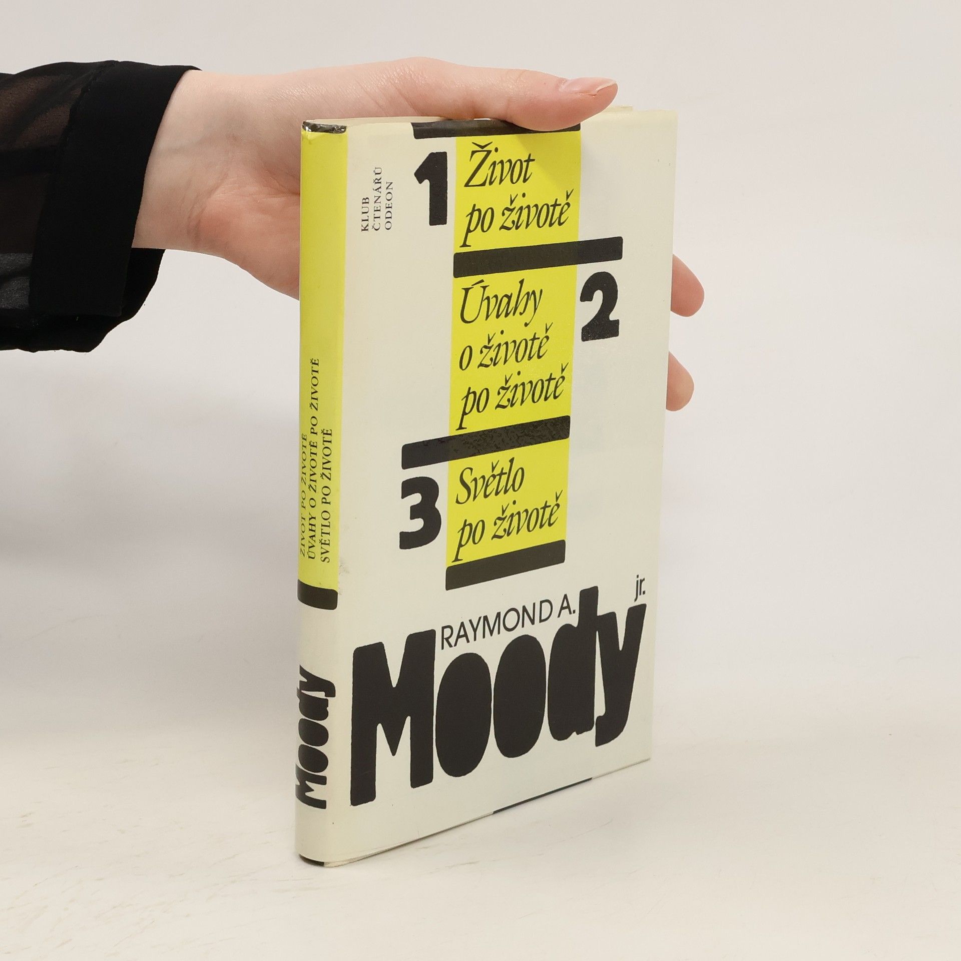Raymond A. Moody Život po životě. Úvahy o životě po životě. Světlo po životě