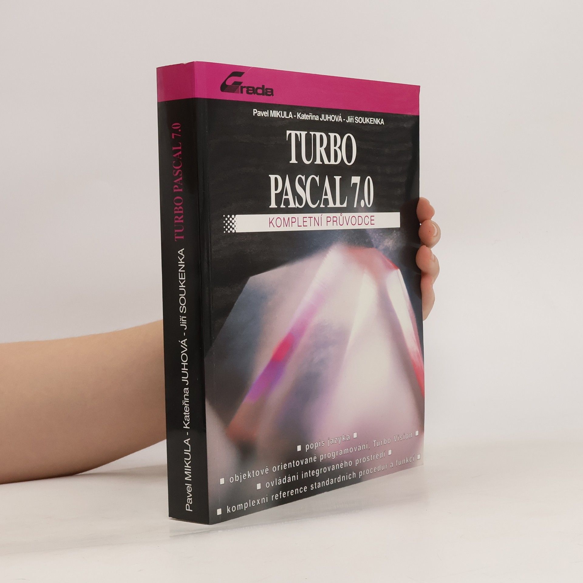 Jiří Soukenka Turbo Pascal 7.0 - Kompletní průvodce
