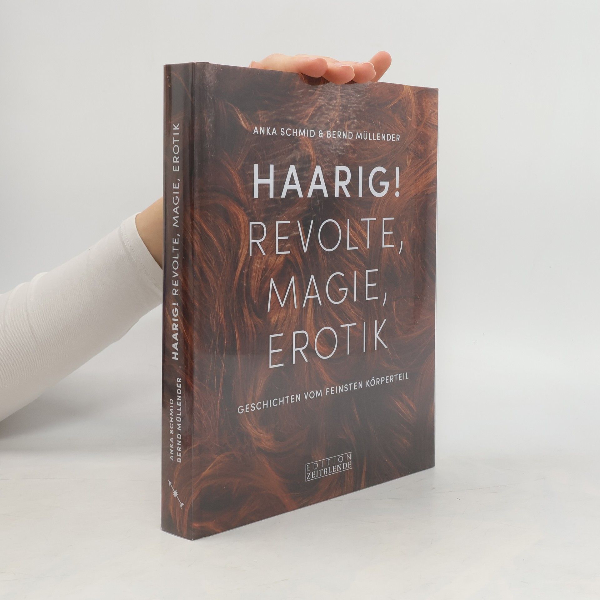 Anka Schmid Haarig! Revolte, Magie, Erotik