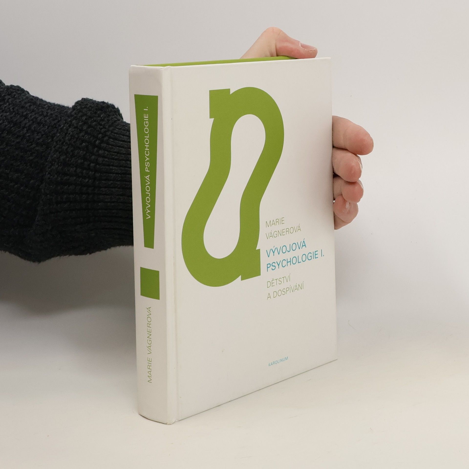 Marie Vágnerová Vývojová psychologie I. Dětství a dospívání