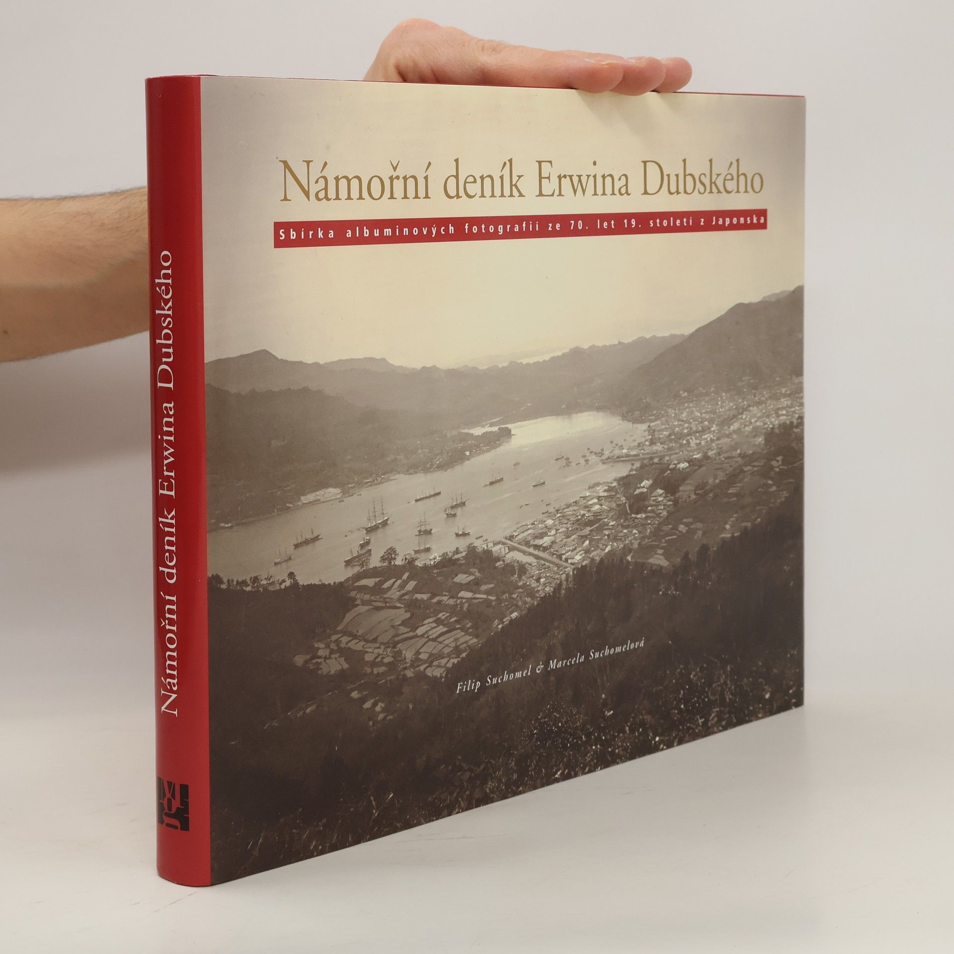 Filip Suchomel Námořní deník Erwina Dubského. Sbírka albuminových fotografií ze 70. let 19. století z Japonska