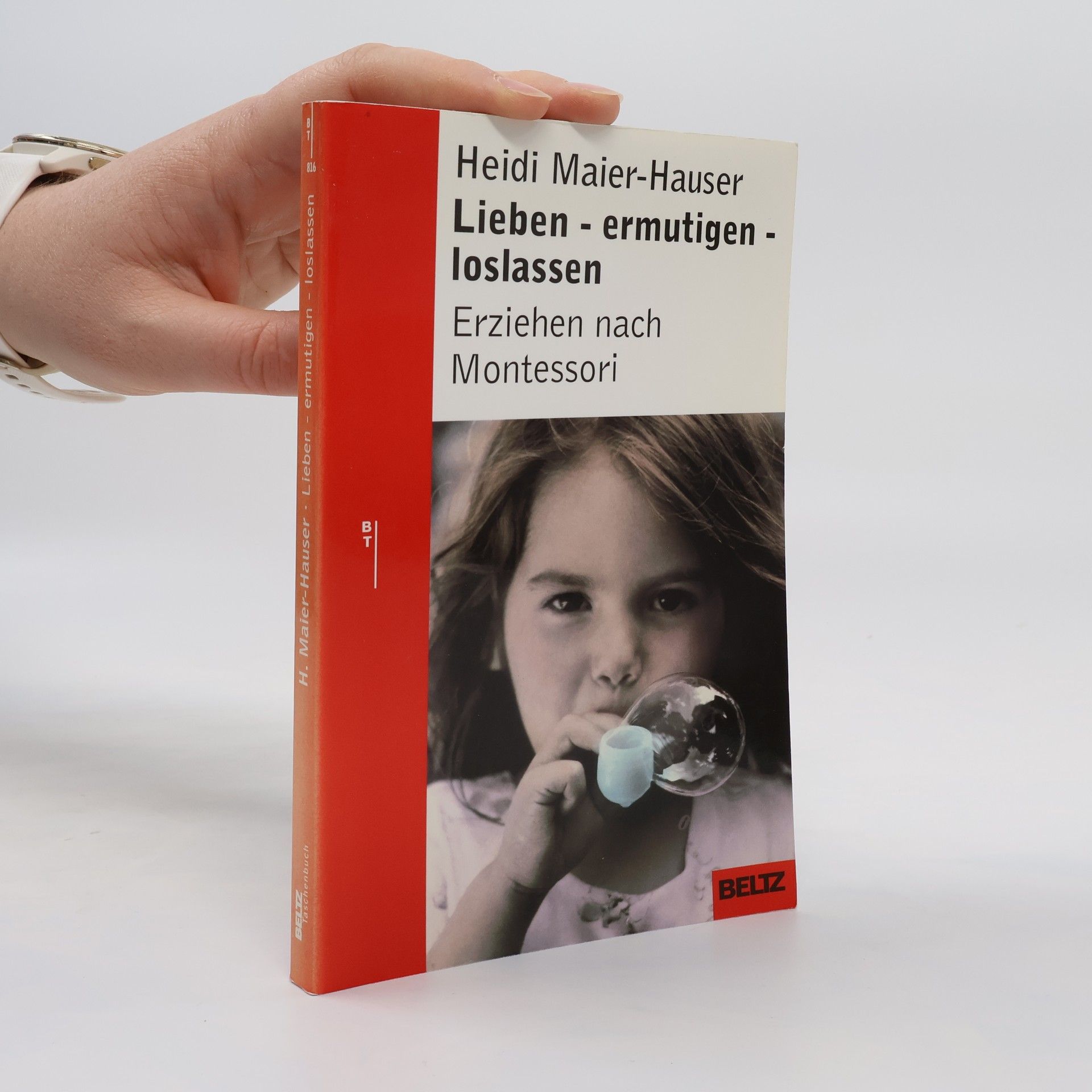Heidi Maier Hauser Lieben - ermutigen - loslassen