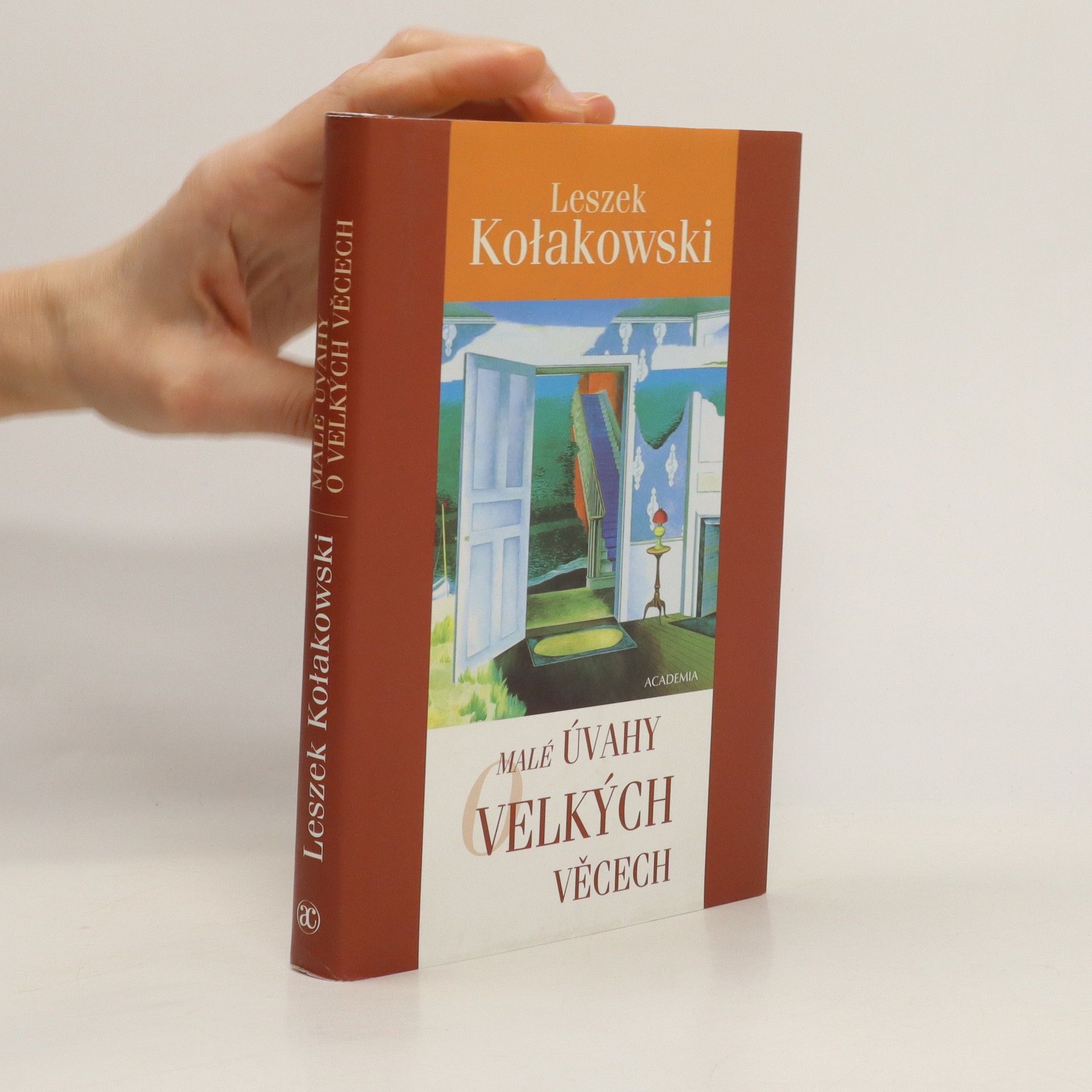 Leszek Kołakowski Malé úvahy o velkých věcech