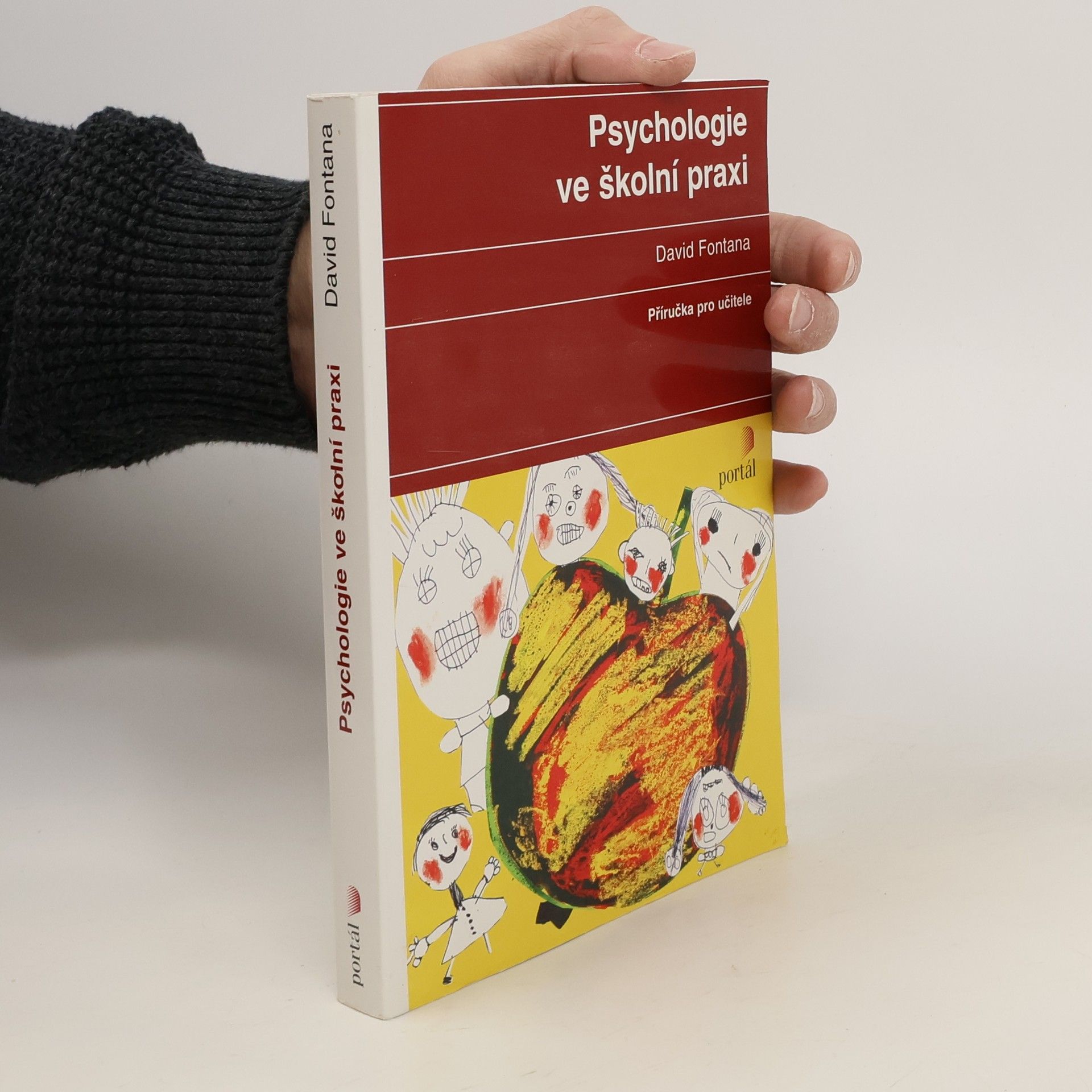 David Fontana Psychologie ve školní praxi. Příručka pro učitele