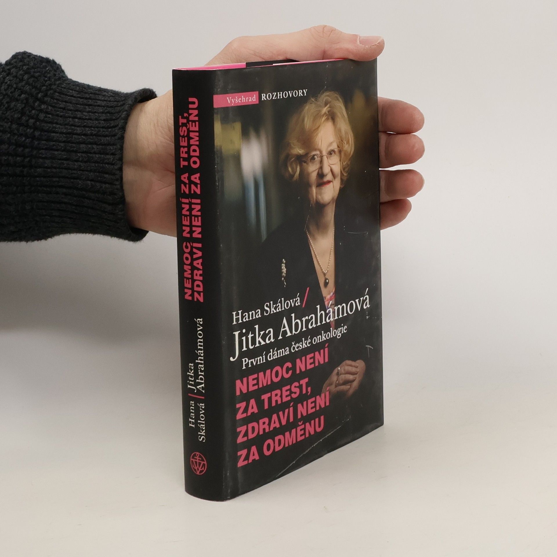 Jitka Abrahámová Nemoc není za trest, zdraví není za odměnu : Jitka Abrahámová, první dáma české onkologie