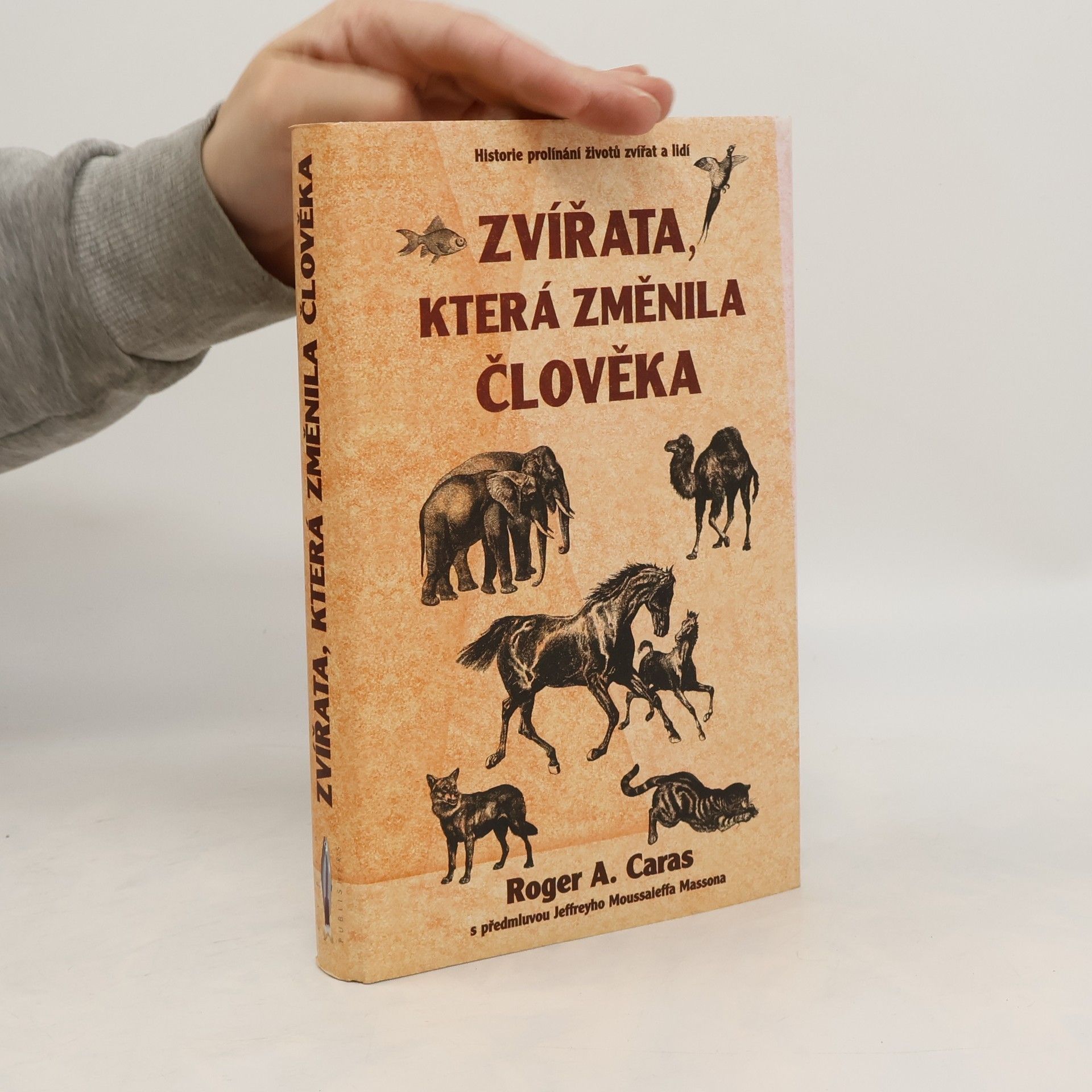 Roger A. Caras Zvířata, která změnila člověka