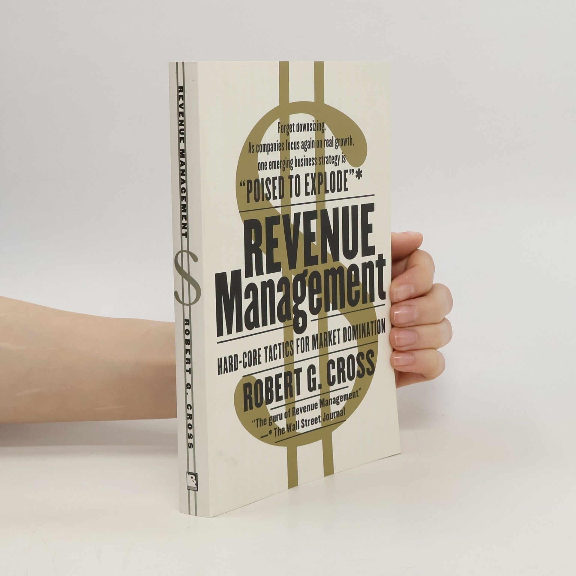 Robert G. Cross Revenue management : hard-core tactics for market domination
