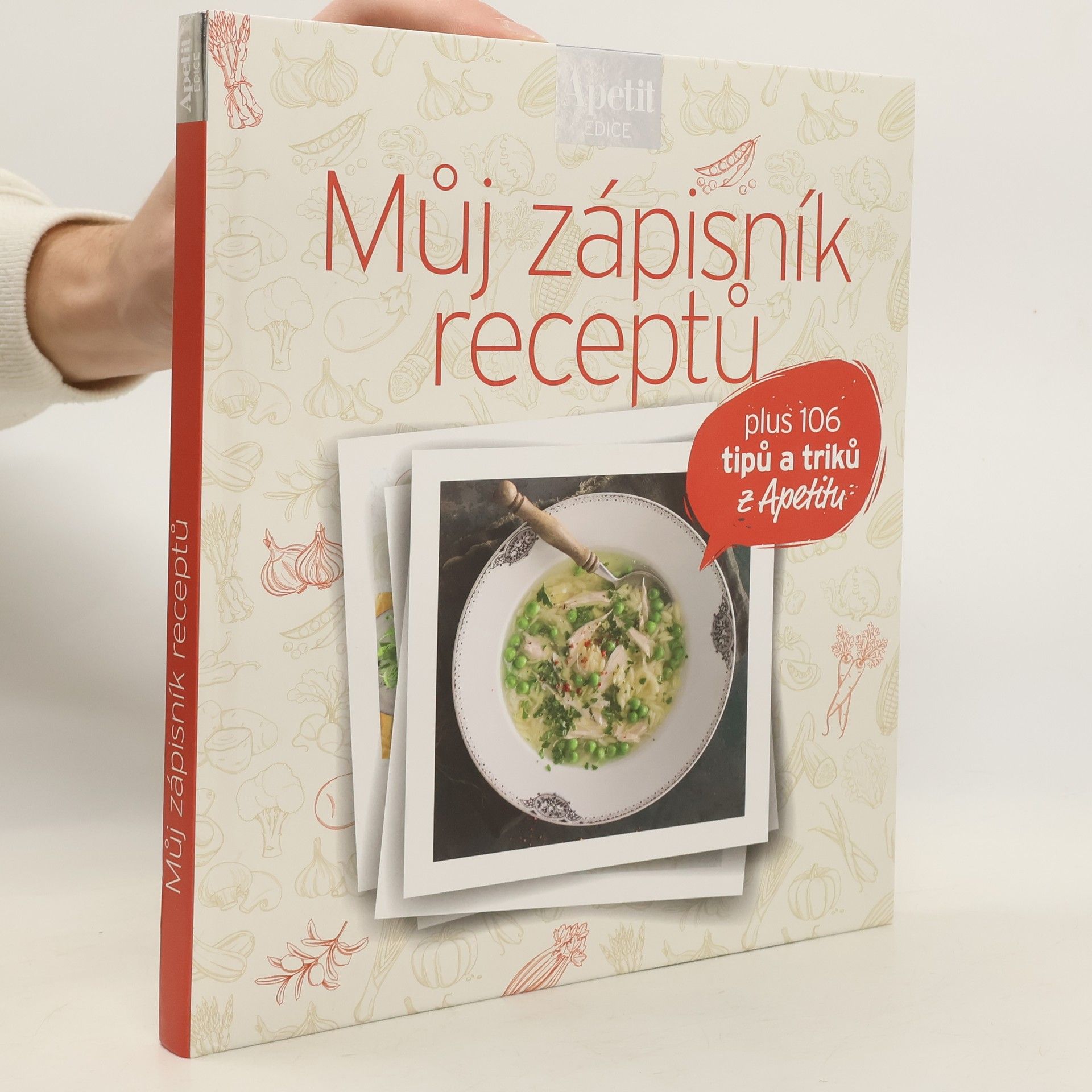 Autorenkollektiv Můj zápisník receptů : plus 106 tipů a triků z Apetitu