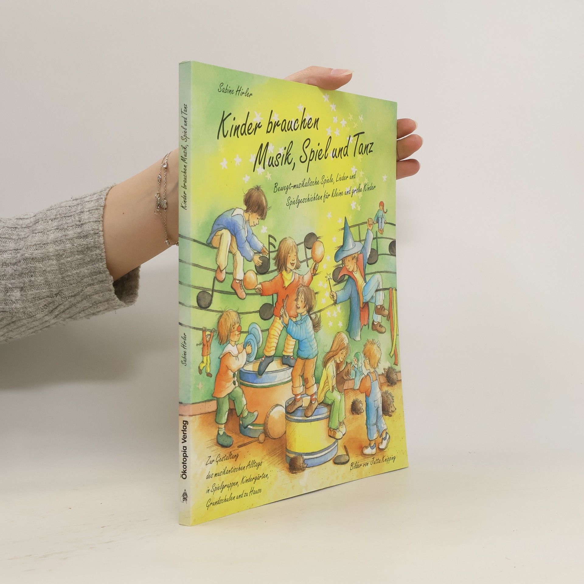 Sabine Hirler Kinder brauchen Musik, Spiel und Tanz